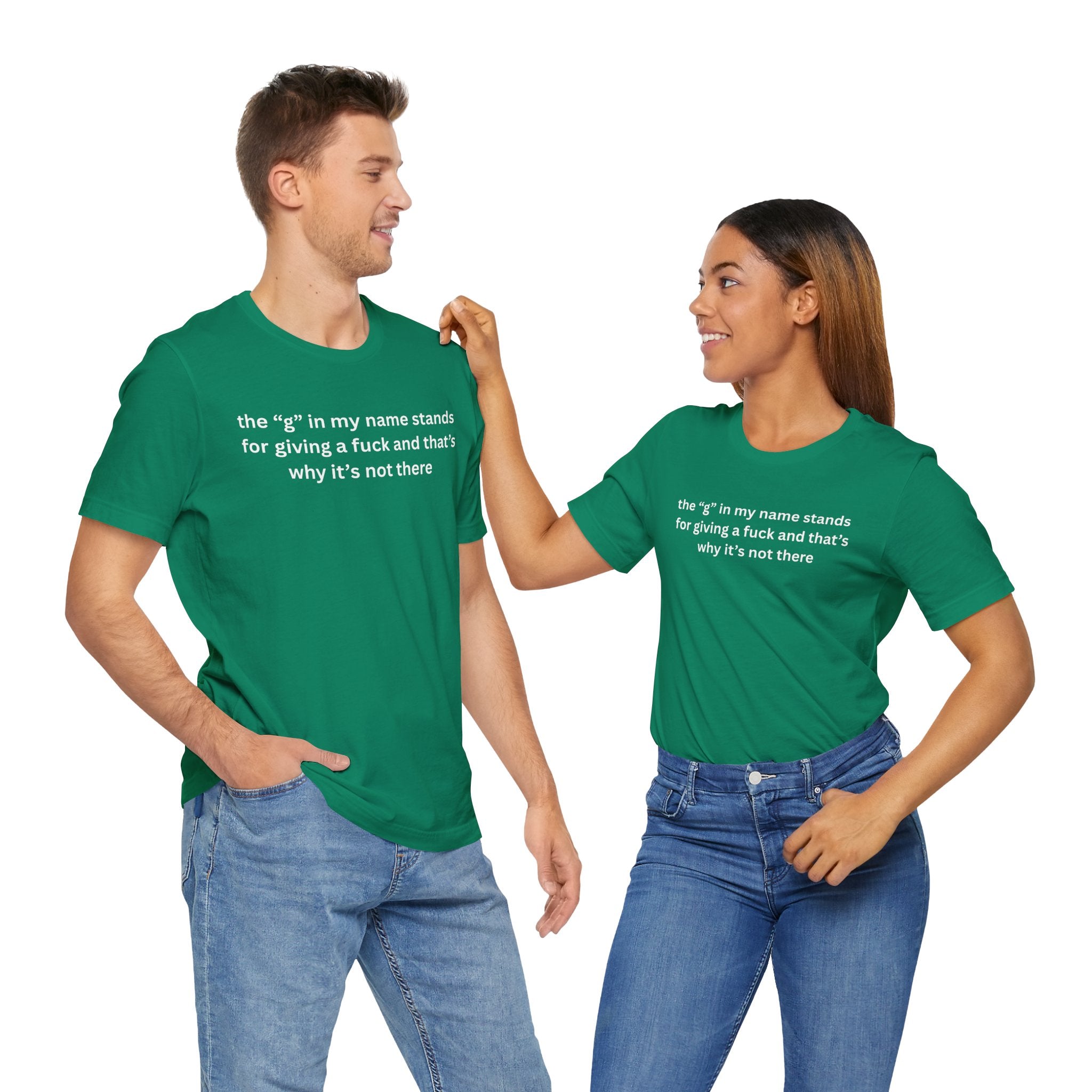 Humorous Unisex Short Sleeve Tee - "The 'G' in My Name" Shirt
