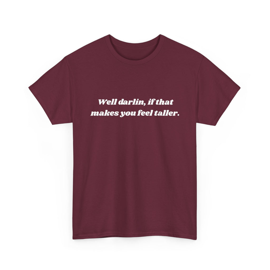 Unisex Heavy Cotton Tee "Well Darlin"
