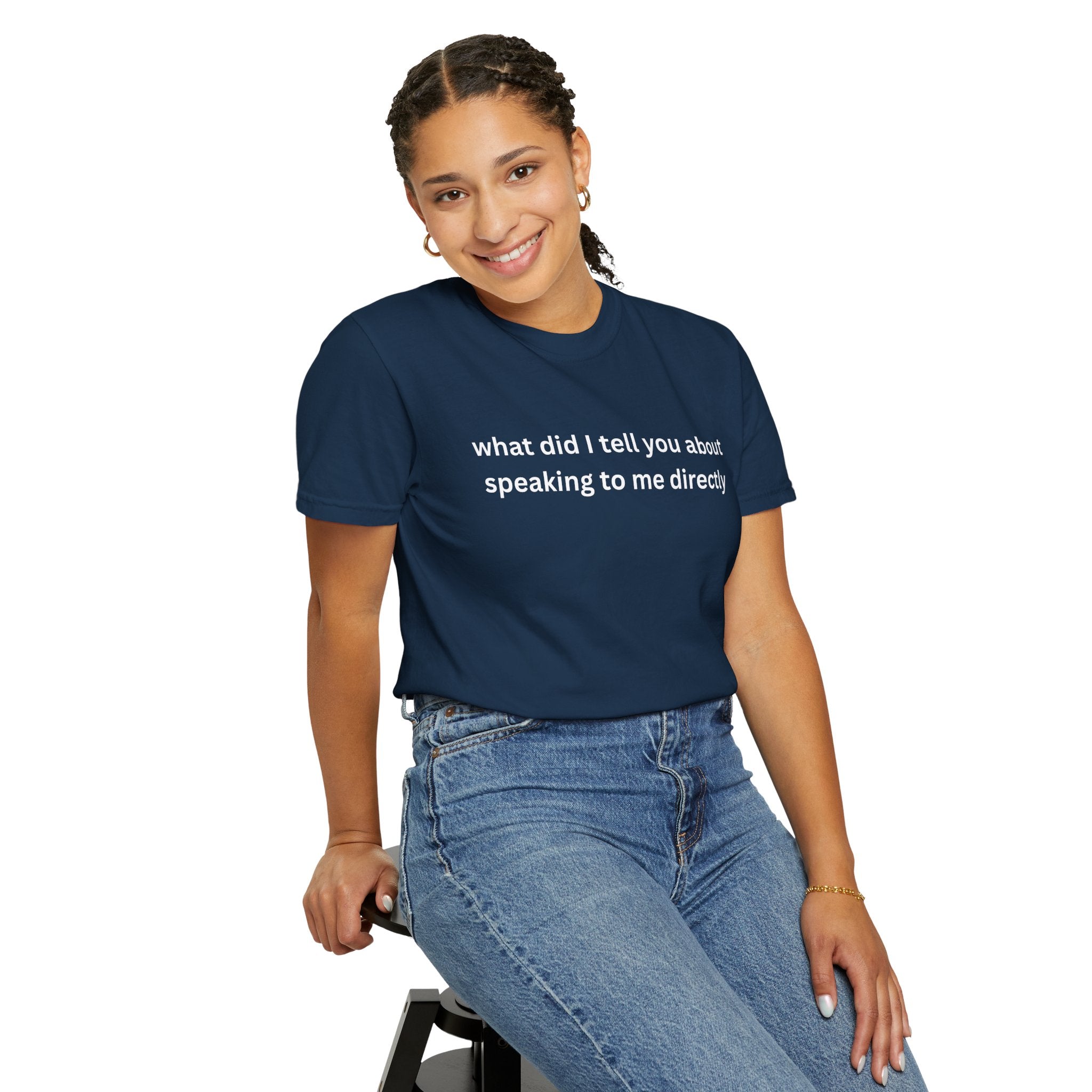 Funny Statement T-Shirt for Casual Vibes, "What did i tell you"