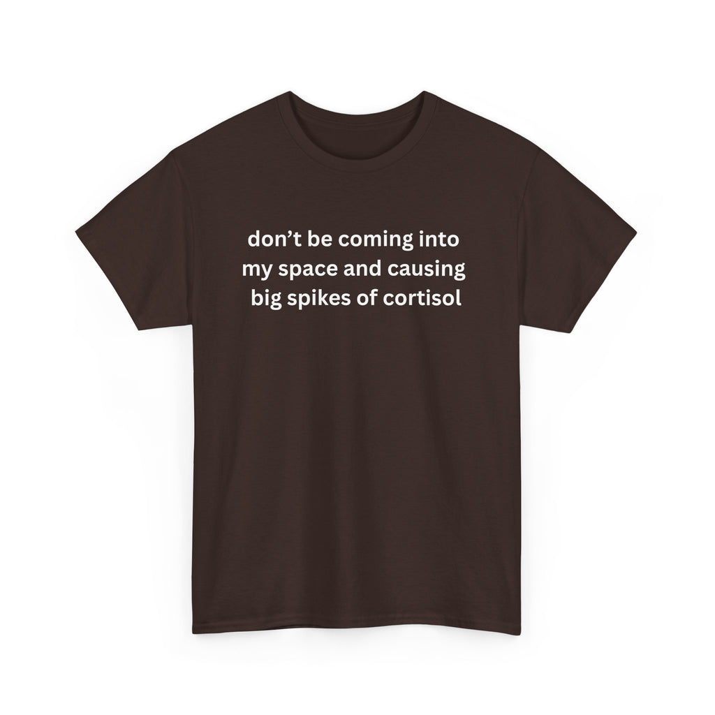 Casual Unisex Heavy Cotton Tee - "Don't be coming into my space"