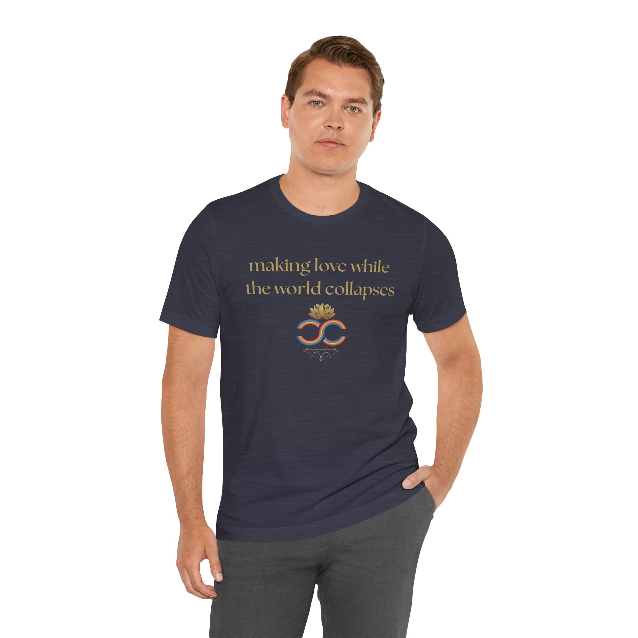 "Making Love While the World Collapses" Unisex T-Shirt