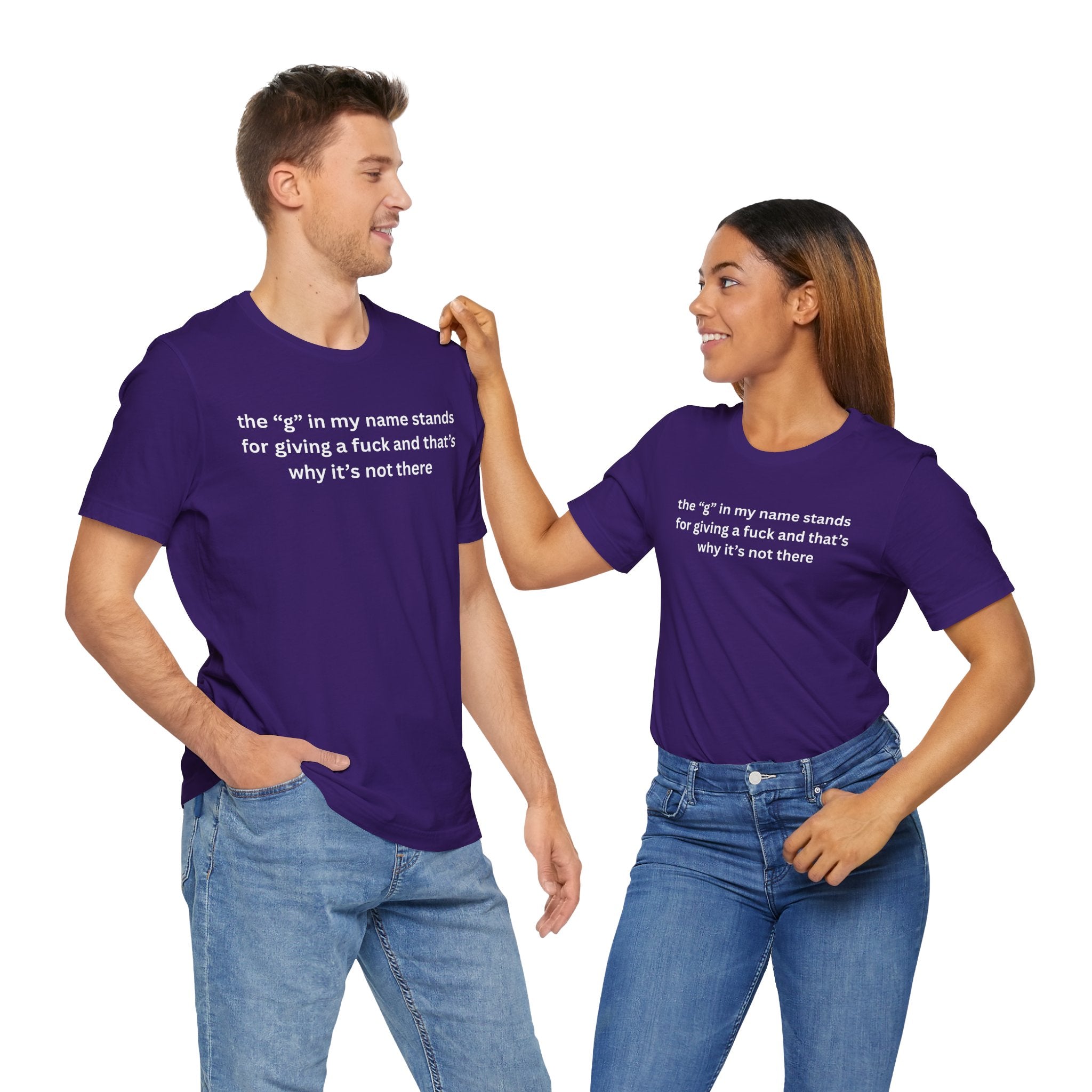 Humorous Unisex Short Sleeve Tee - "The 'G' in My Name" Shirt