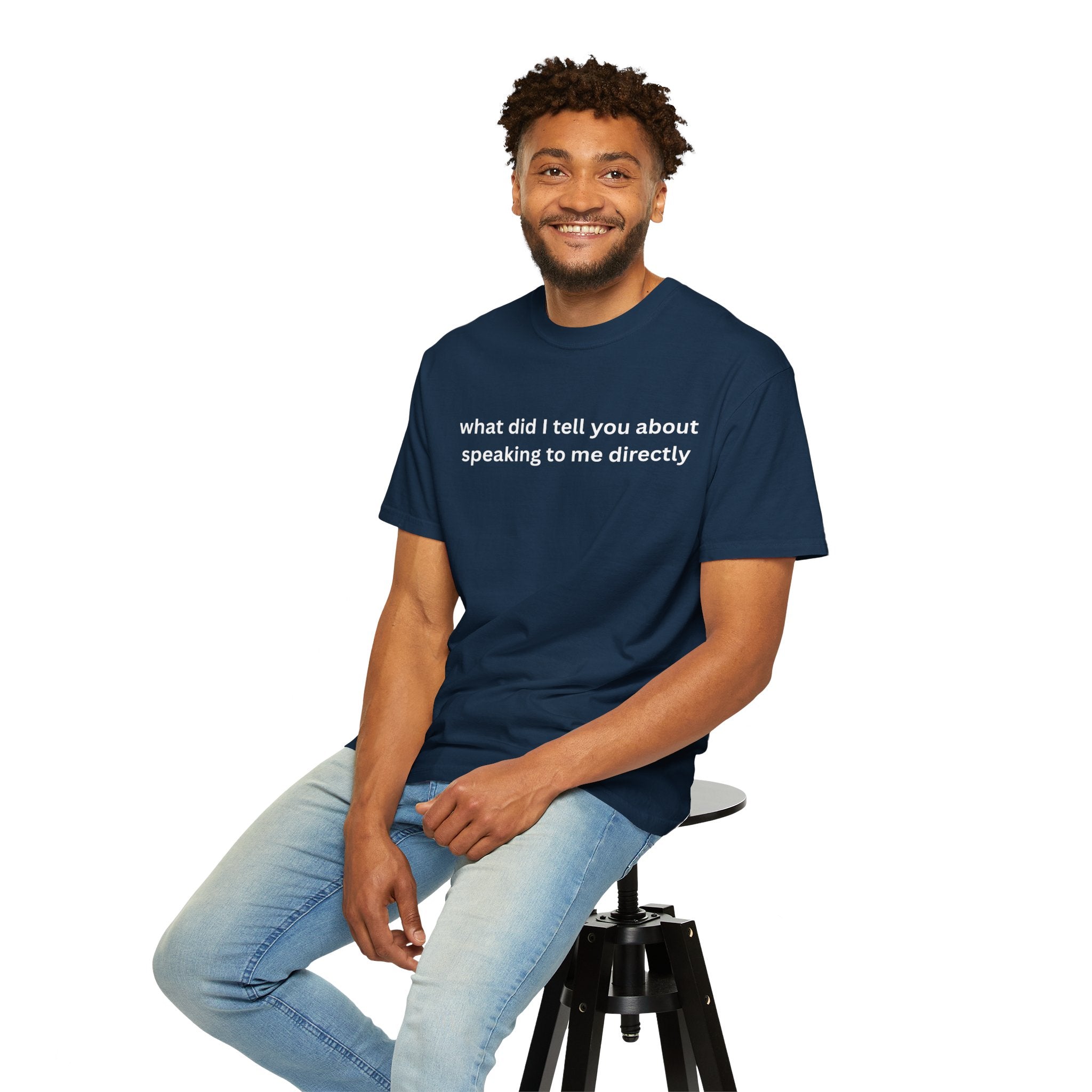 Funny Statement T-Shirt for Casual Vibes, "What did i tell you"