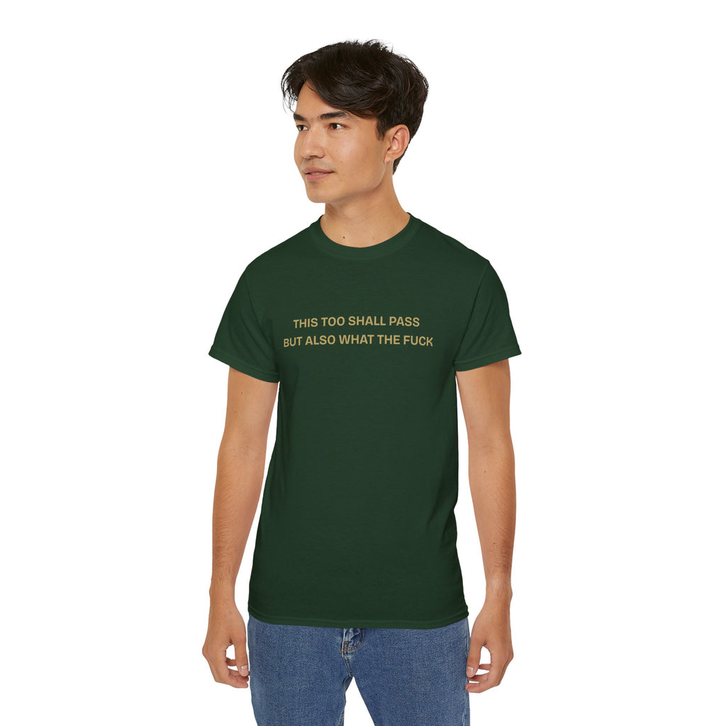 Humorous Quote Tee, Casual Unisex T-Shirt "This too shall pass"