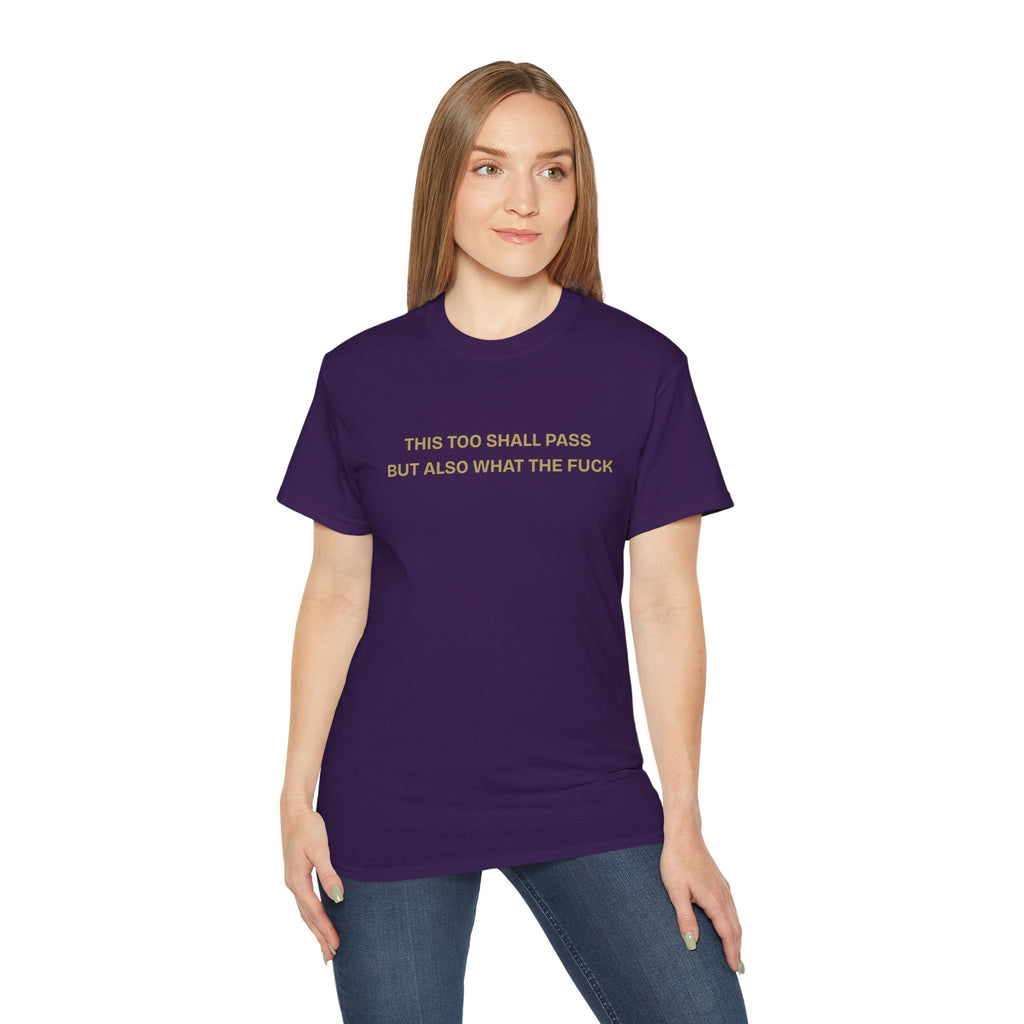 Humorous Quote Tee, Casual Unisex T-Shirt "This too shall pass"