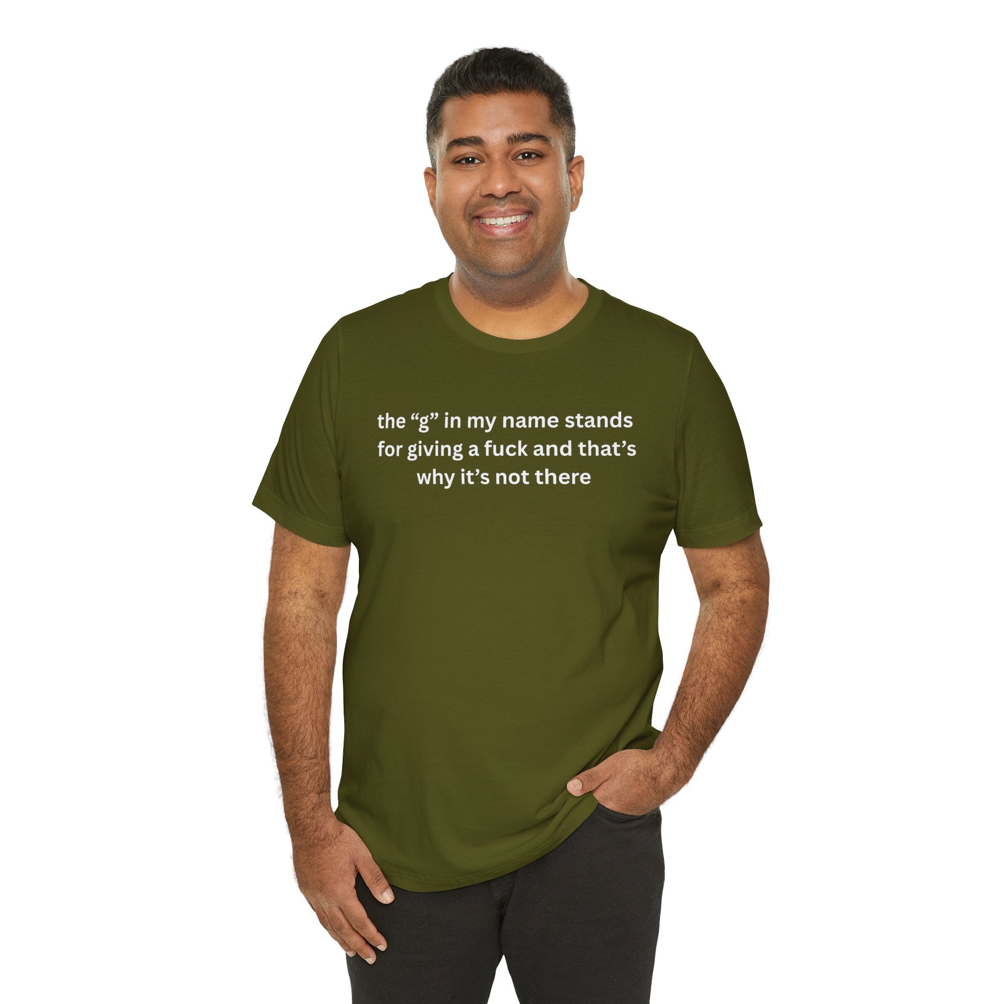 Humorous Unisex Short Sleeve Tee - "The 'G' in My Name" Shirt