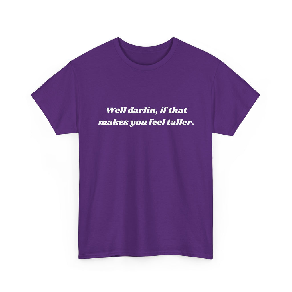 Unisex Heavy Cotton Tee "Well Darlin"
