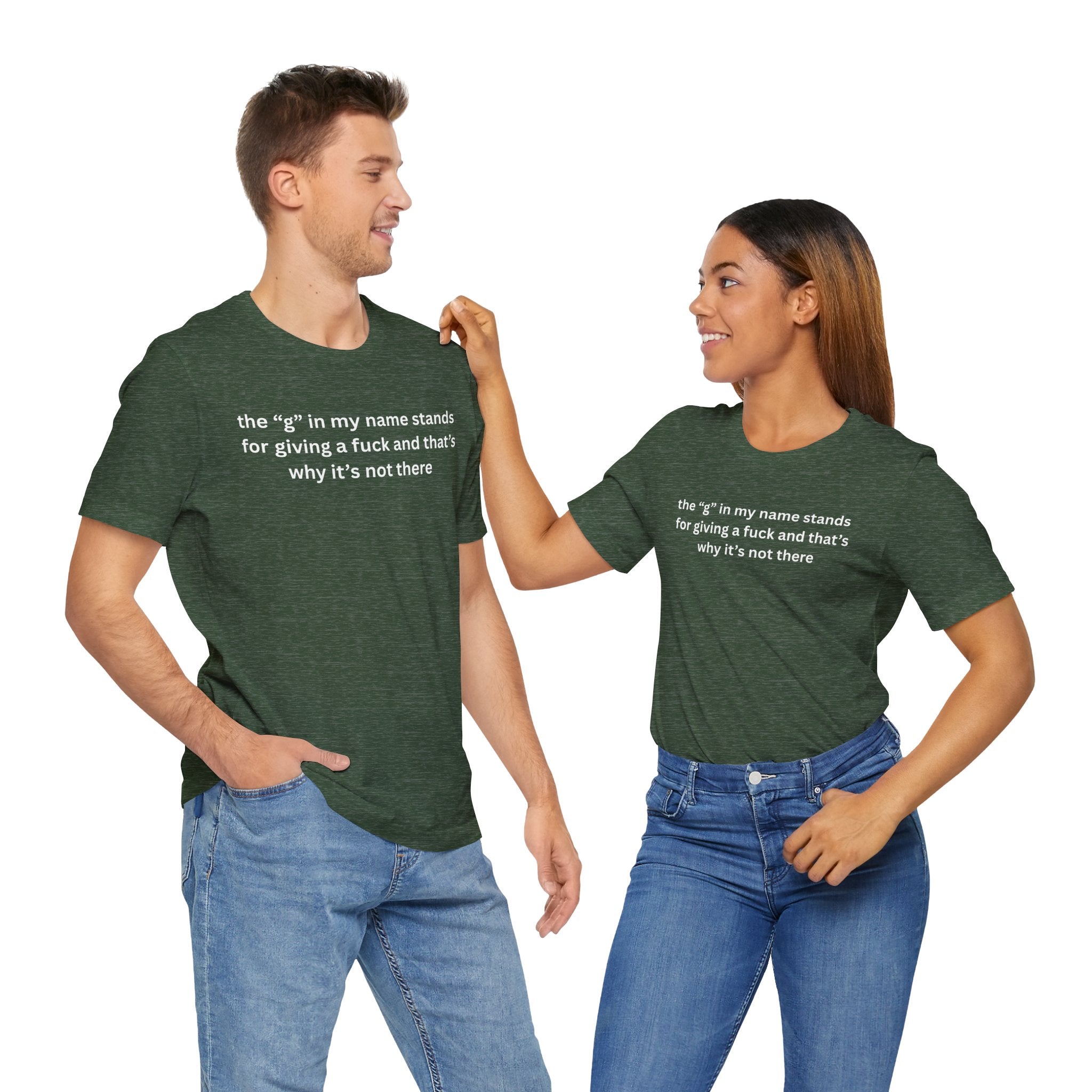 Humorous Unisex Short Sleeve Tee - "The 'G' in My Name" Shirt
