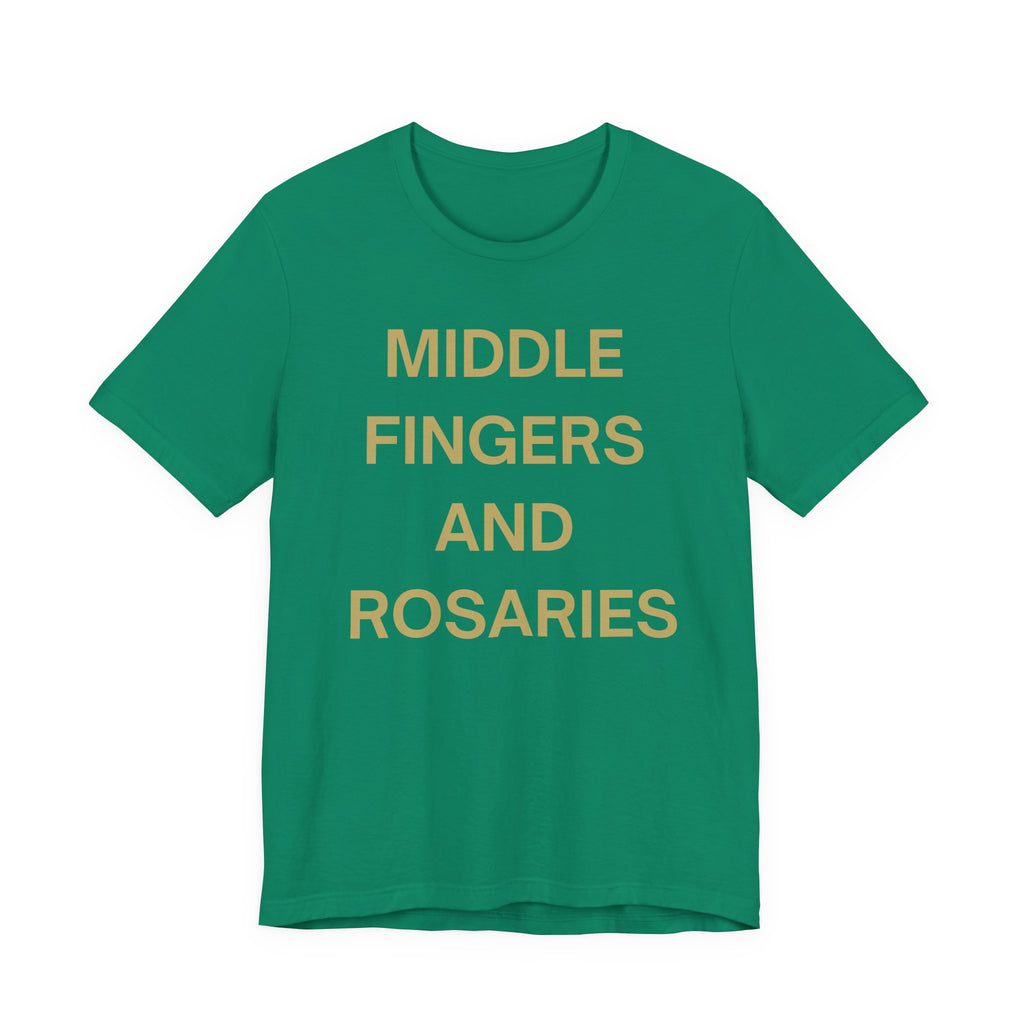 Middle Fingers and Rosaries Unisex Tee,