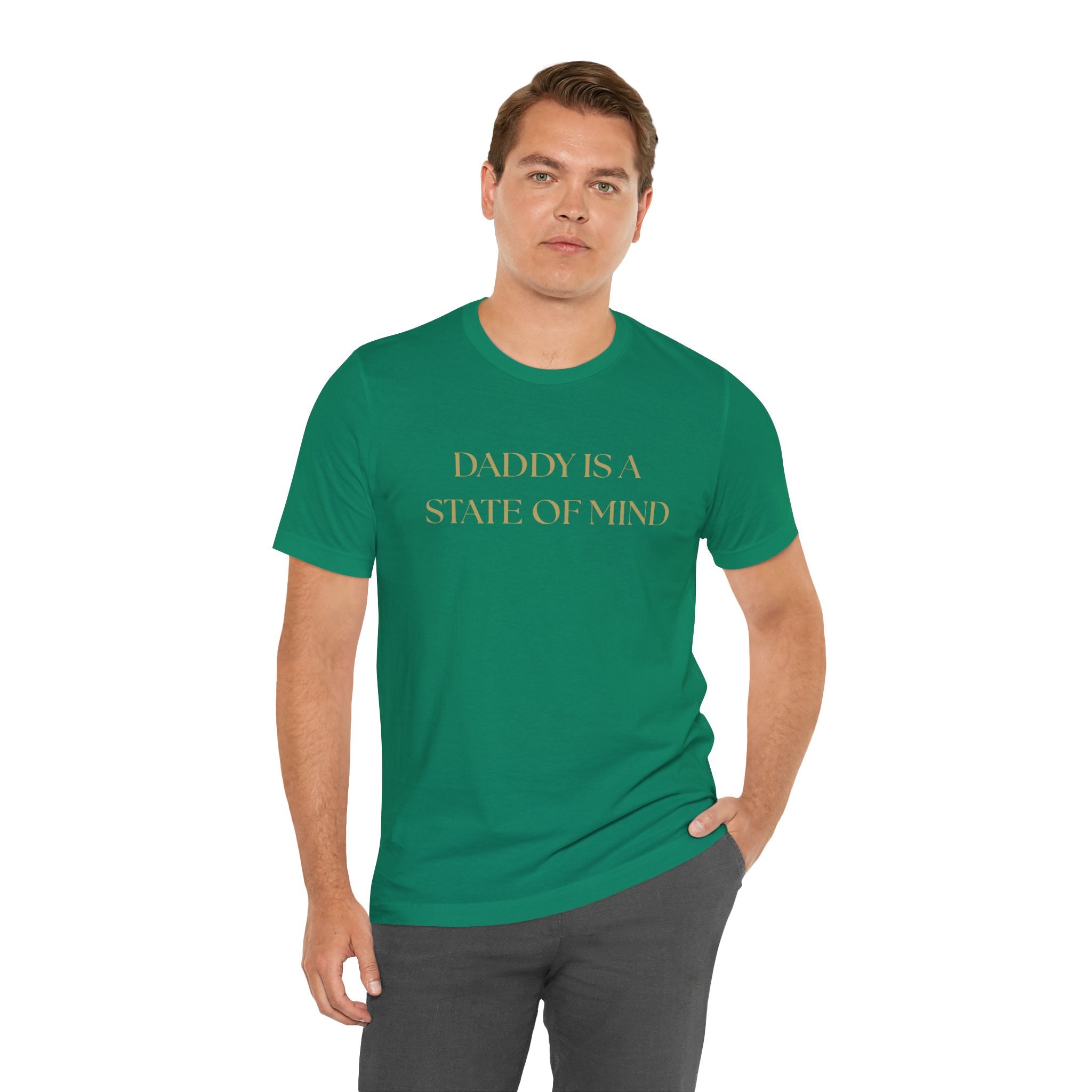 "Daddy is a state of Mind" Unisex Tee,
