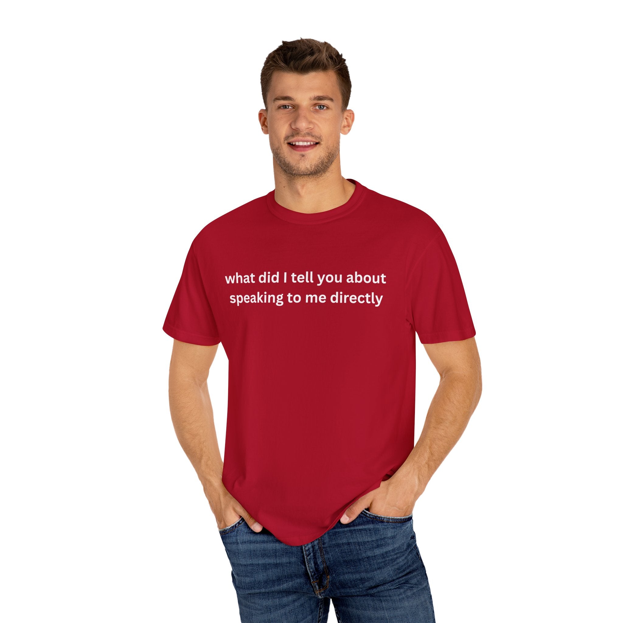Funny Statement T-Shirt for Casual Vibes, "What did i tell you"