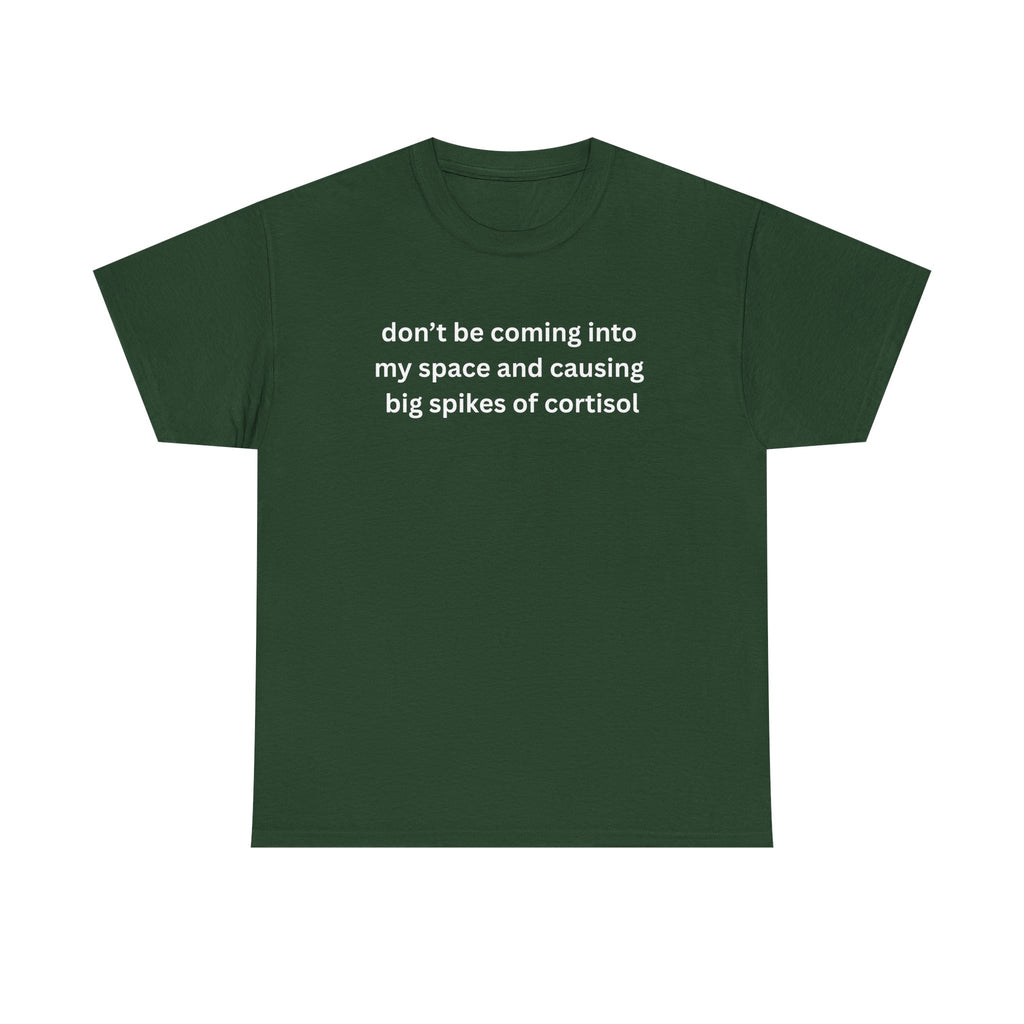 Casual Unisex Heavy Cotton Tee - "Don't be coming into my space"