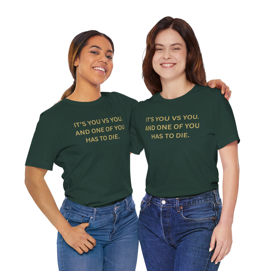 Motivational Tee, Unisex Short Sleeve Shirt "It's You Vs You"