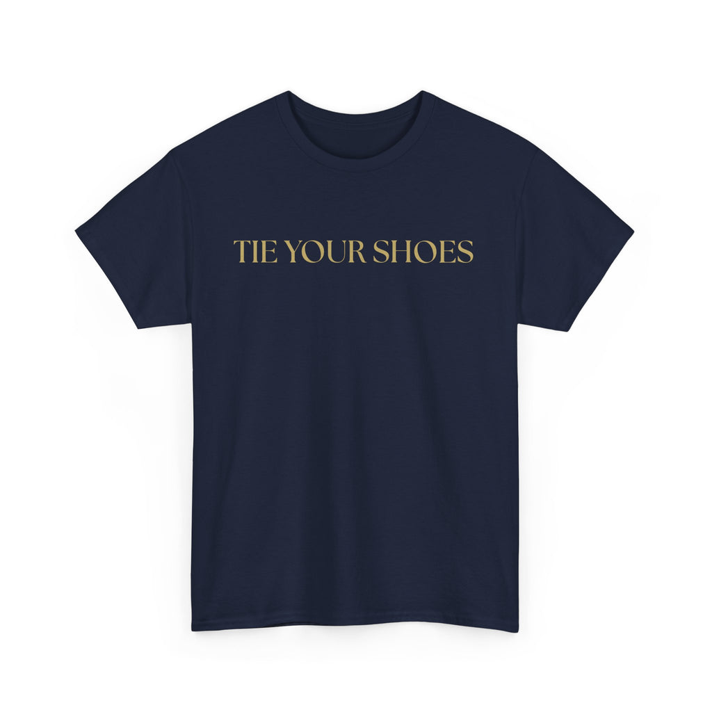 Unisex Heavy Cotton Tee "Tie your shoes"