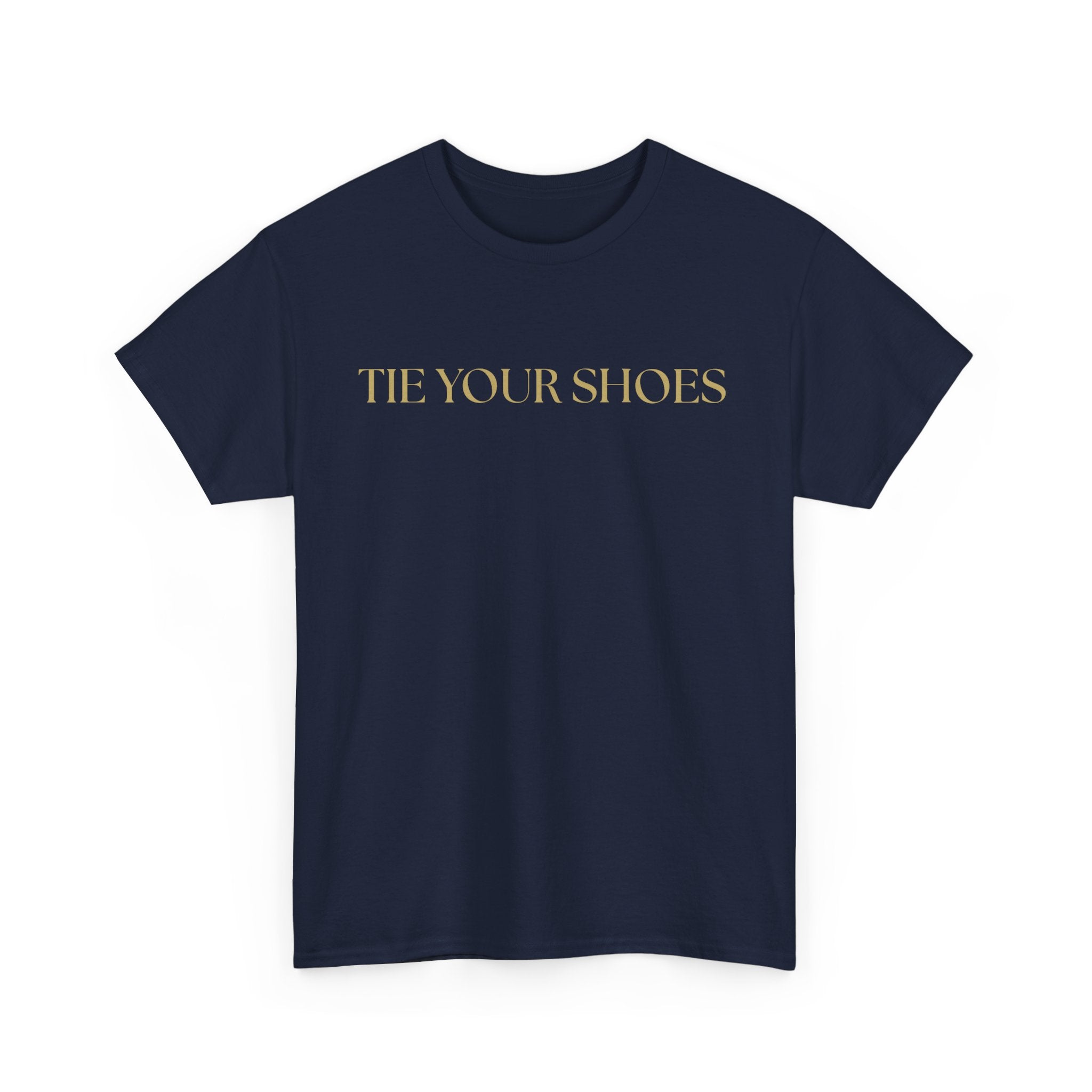 Unisex Heavy Cotton Tee "Tie your shoes"
