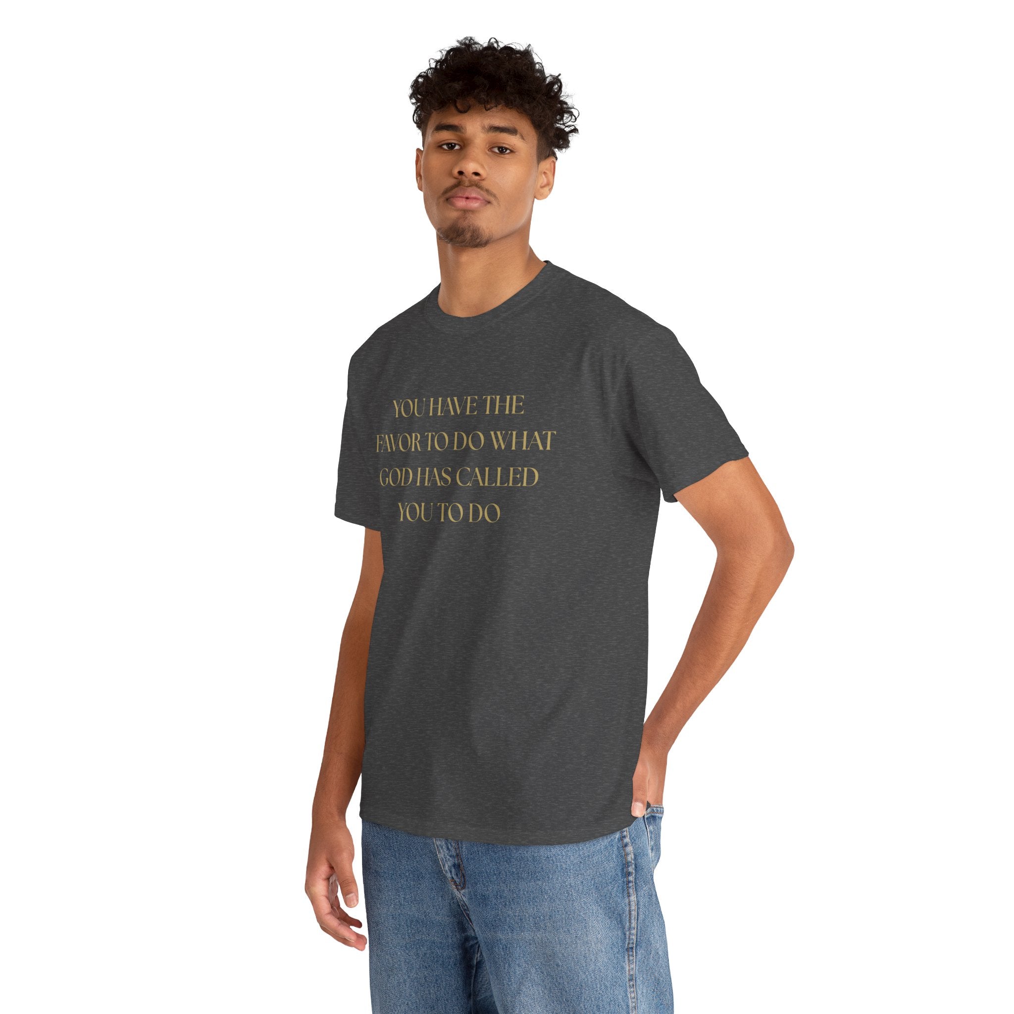 Inspirational Unisex Heavy Cotton Tee - "You Have the Favor"