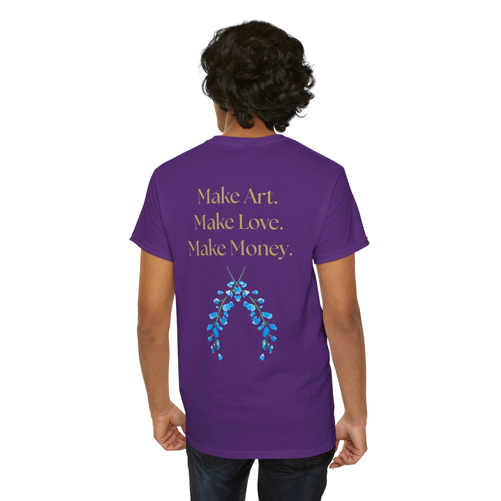 "Make Art, Make money, Make Love" Bohemian Inspirational Unisex Tee