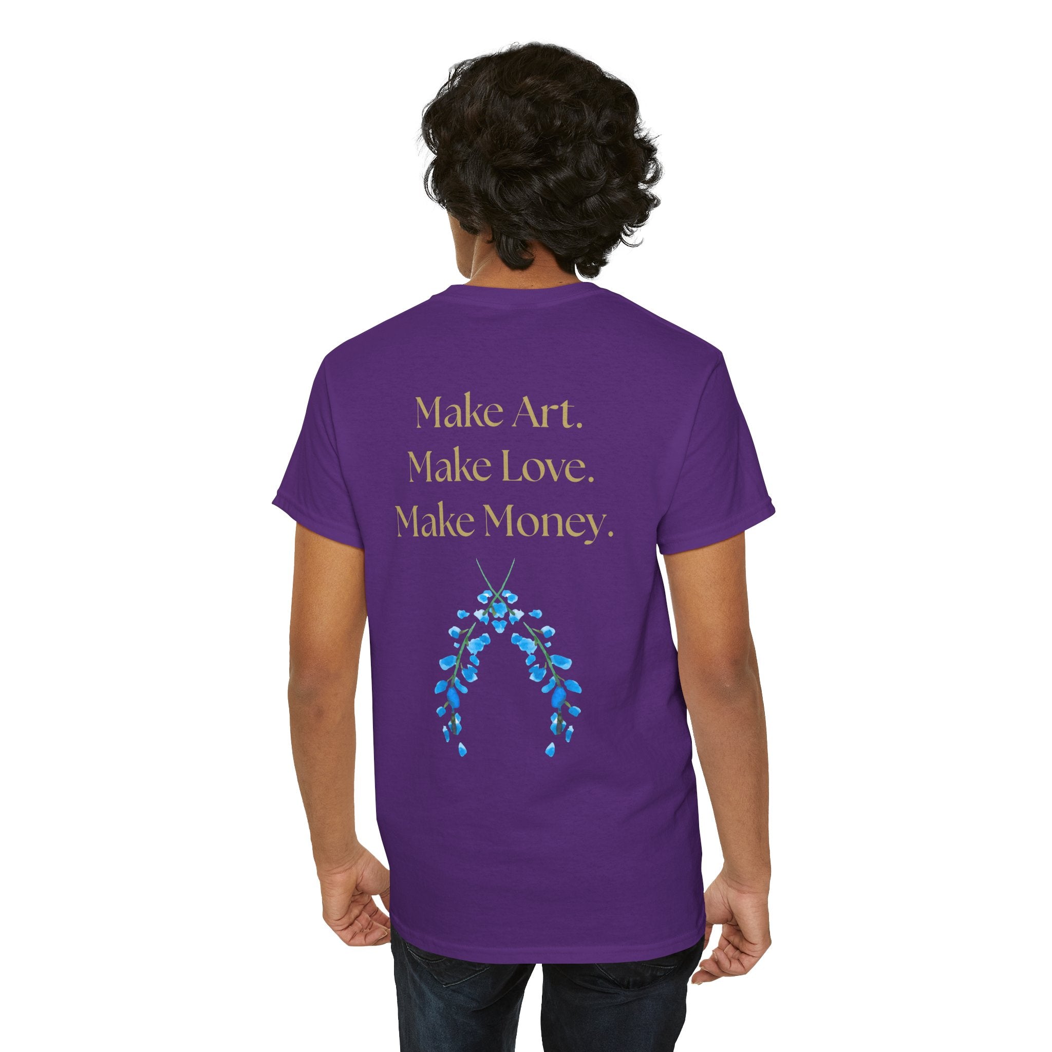 "Make Art, Make money, Make Love" Bohemian Inspirational Unisex Tee