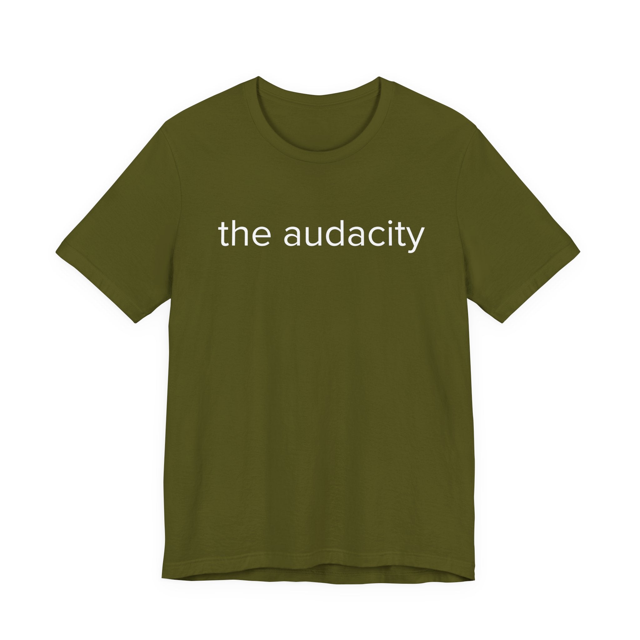 "the audacity" Unisex Tee,
