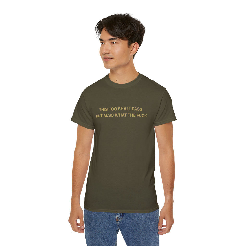 Humorous Quote Tee, Casual Unisex T-Shirt "This too shall pass"