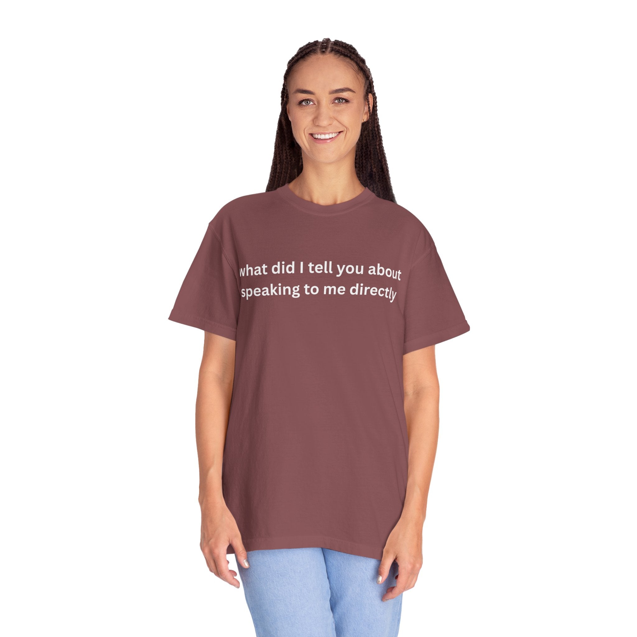 Funny Statement T-Shirt for Casual Vibes, "What did i tell you"