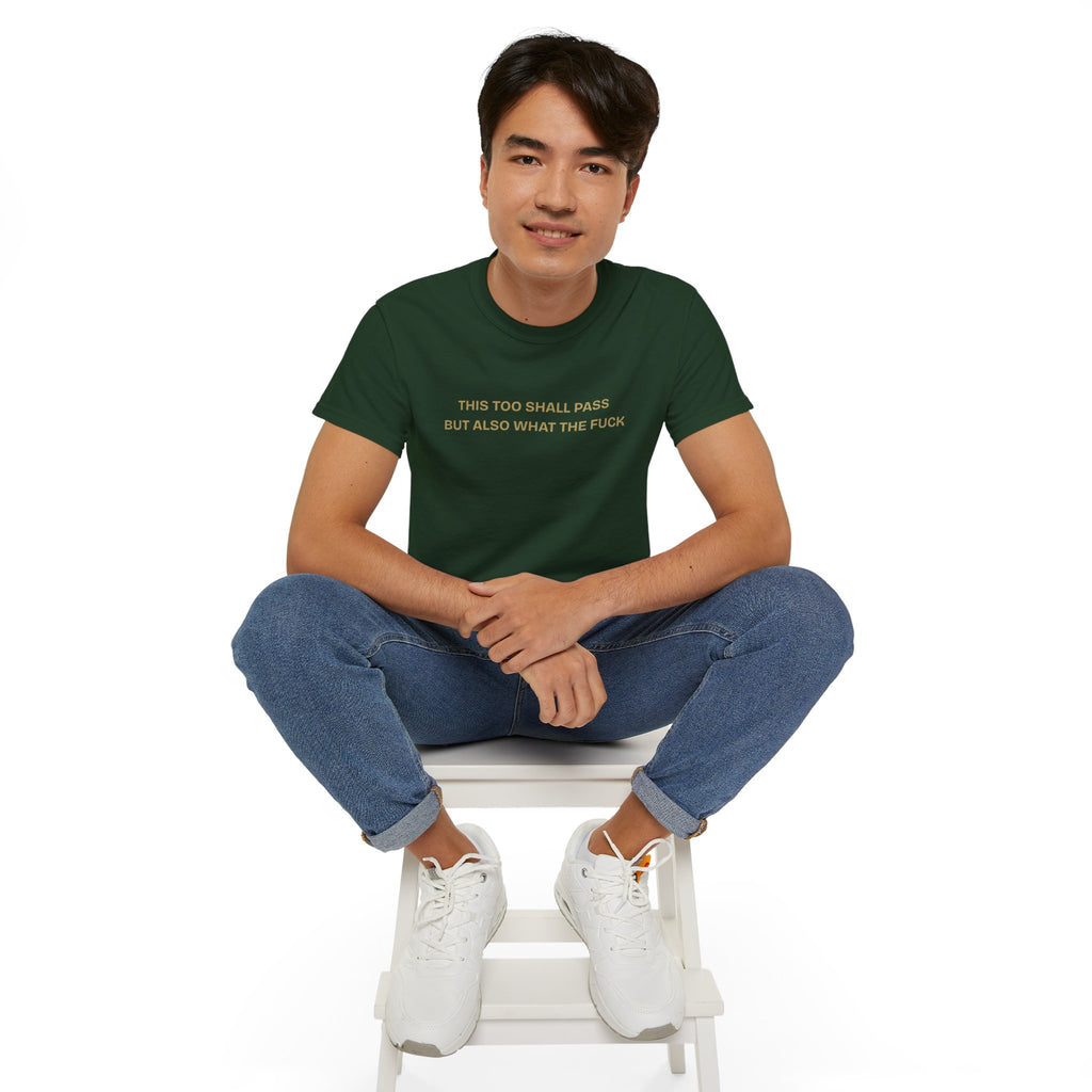 Humorous Quote Tee, Casual Unisex T-Shirt "This too shall pass"