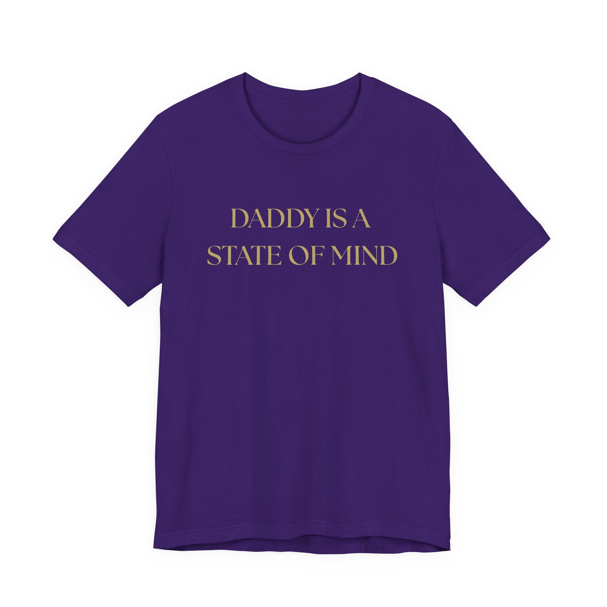 "Daddy is a state of Mind" Unisex Tee,