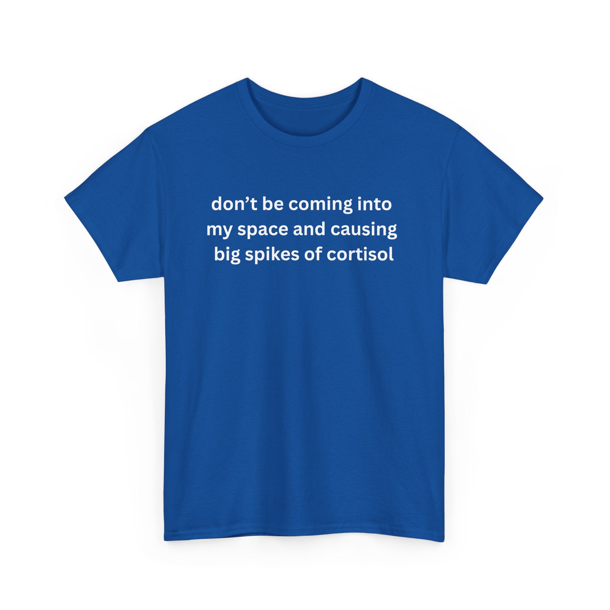 Casual Unisex Heavy Cotton Tee - "Don't be coming into my space"
