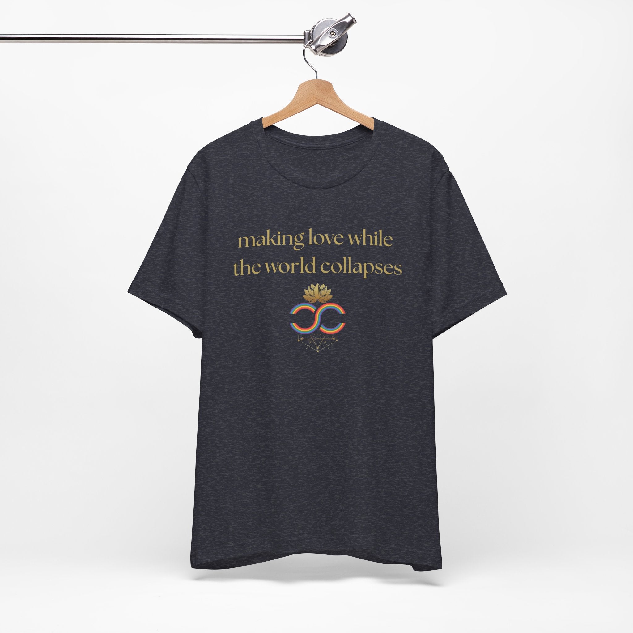 "Making Love While the World Collapses" Unisex T-Shirt