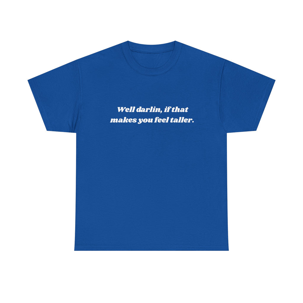 Unisex Heavy Cotton Tee "Well Darlin"