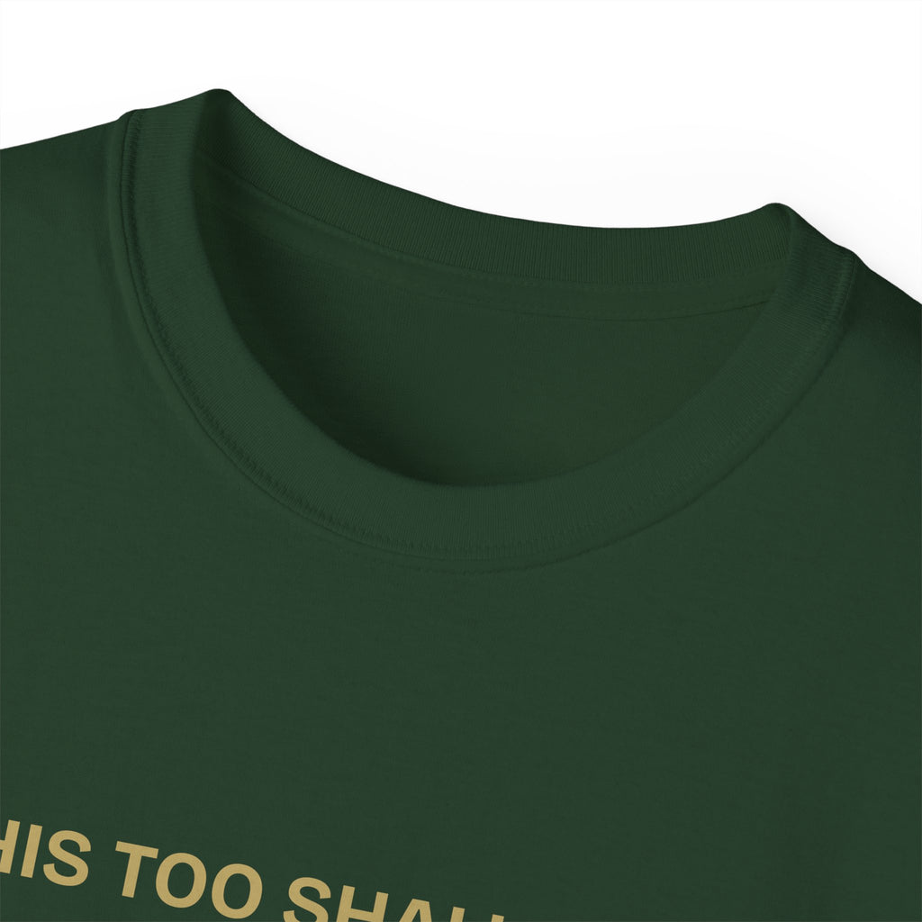 Humorous Quote Tee, Casual Unisex T-Shirt "This too shall pass"