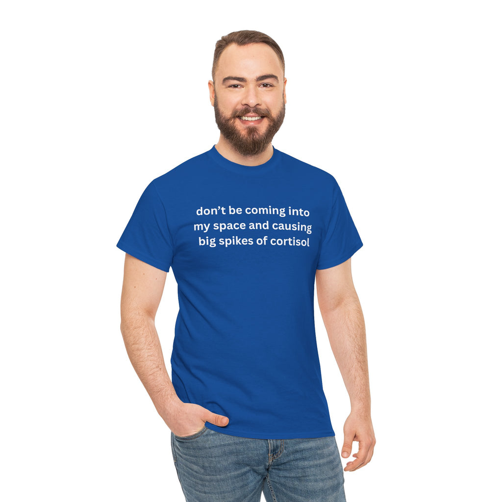 Casual Unisex Heavy Cotton Tee - "Don't be coming into my space"