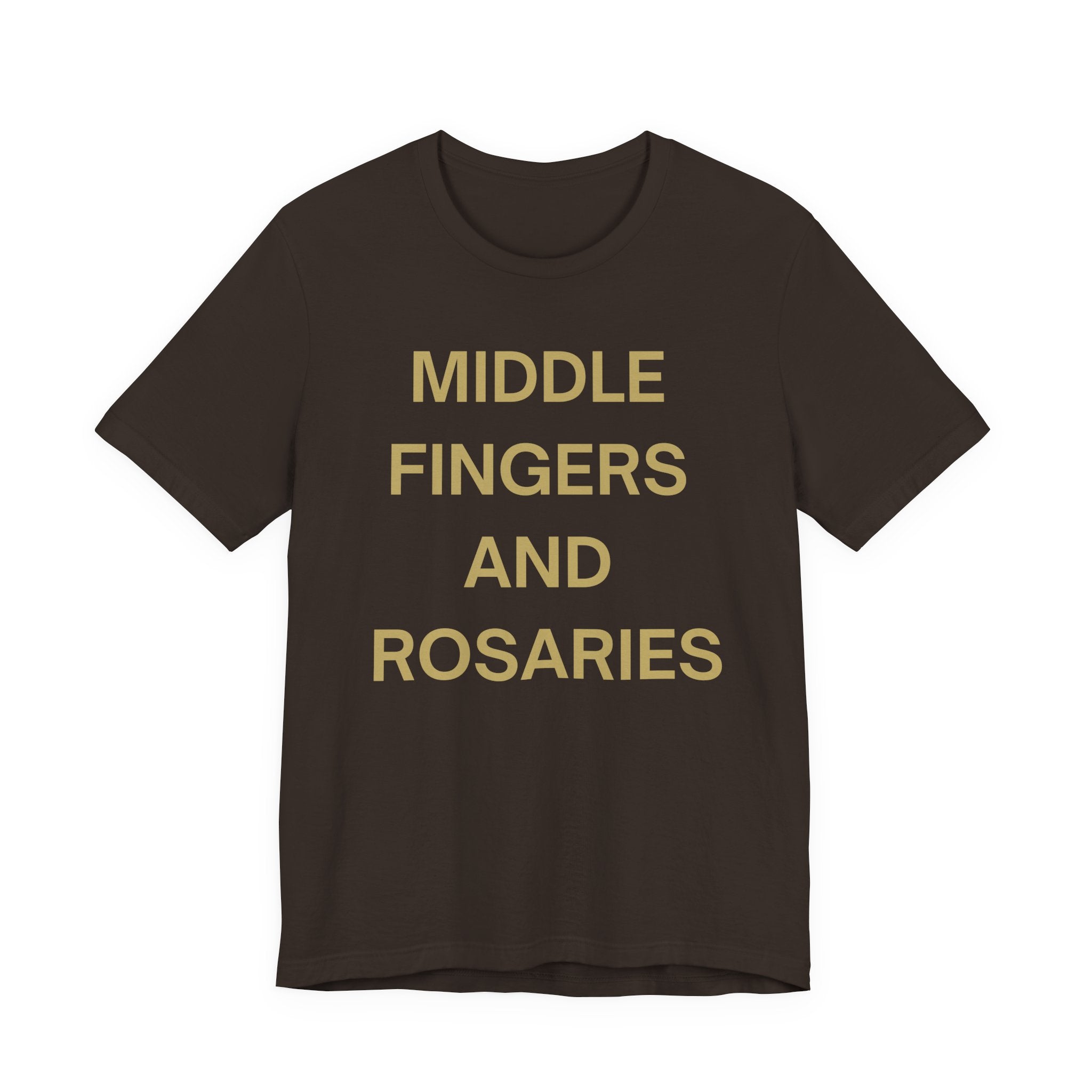 Middle Fingers and Rosaries Unisex Tee,