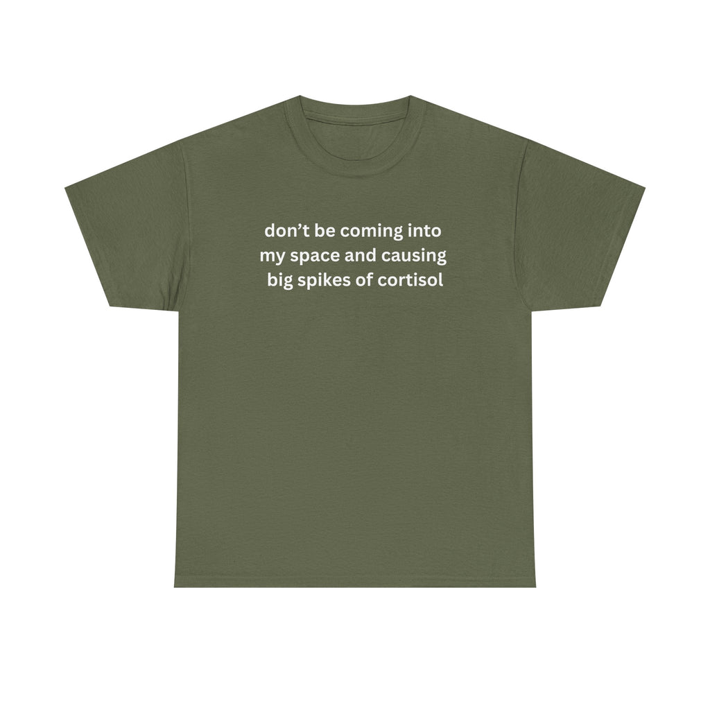 Casual Unisex Heavy Cotton Tee - "Don't be coming into my space"