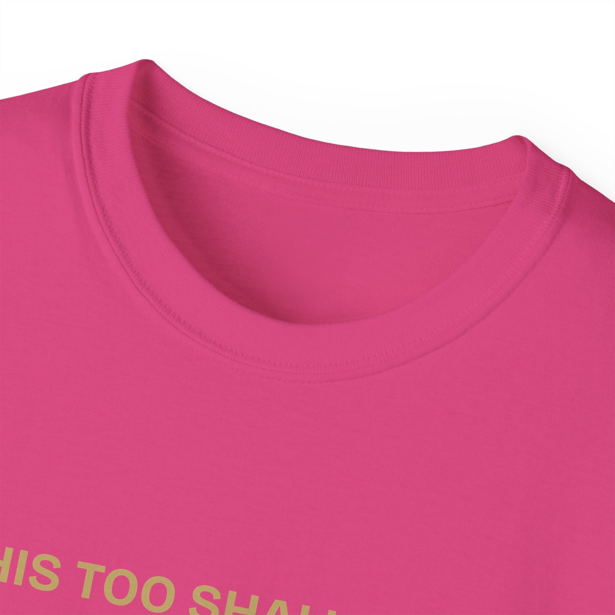 Humorous Quote Tee, Casual Unisex T-Shirt "This too shall pass"