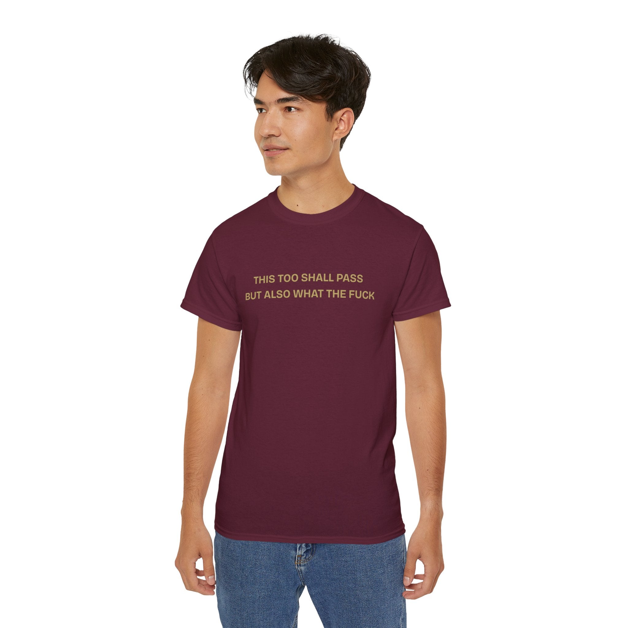 Humorous Quote Tee, Casual Unisex T-Shirt "This too shall pass"