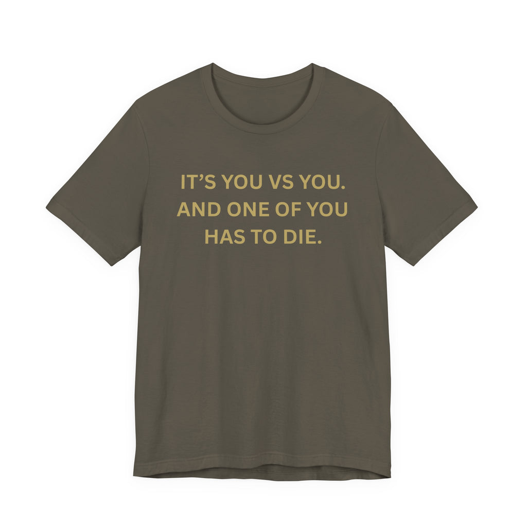 Motivational Tee, Unisex Short Sleeve Shirt "It's You Vs You"
