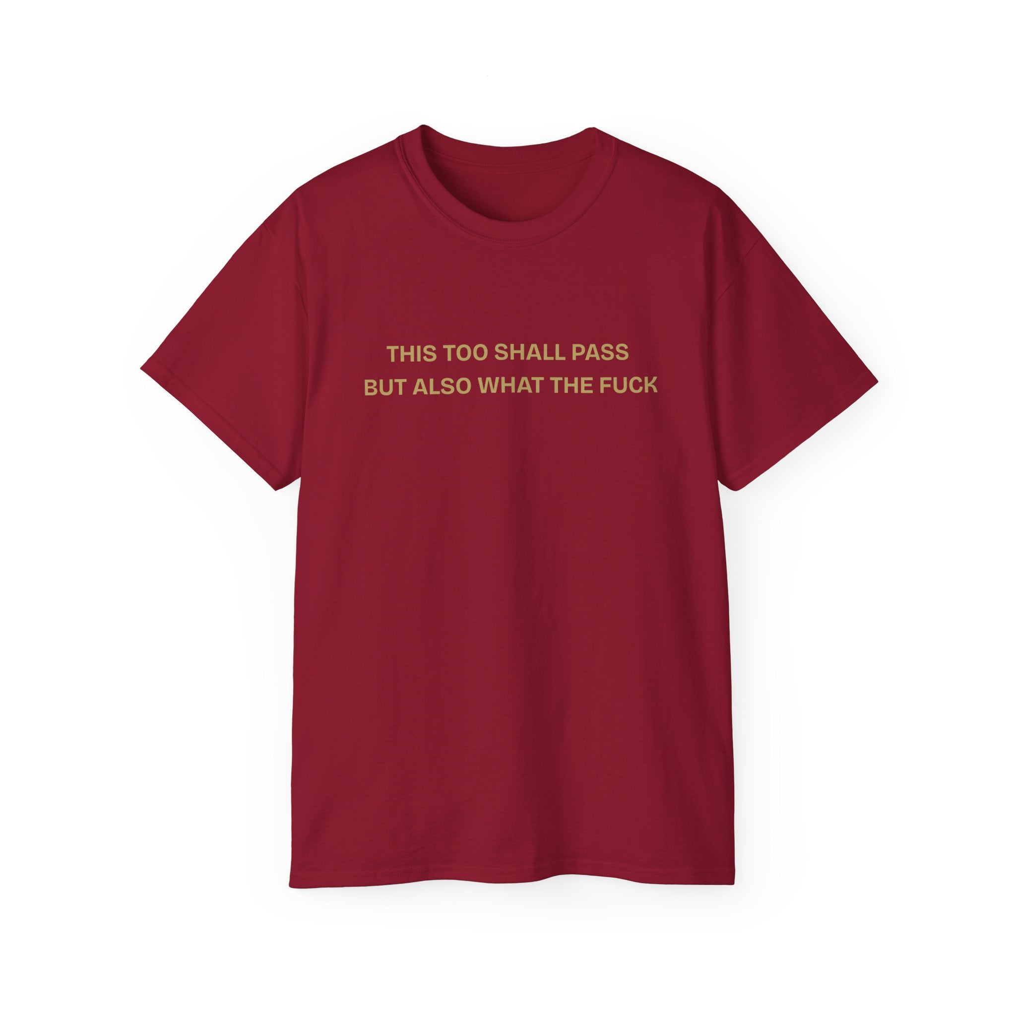 Humorous Quote Tee, Casual Unisex T-Shirt "This too shall pass"