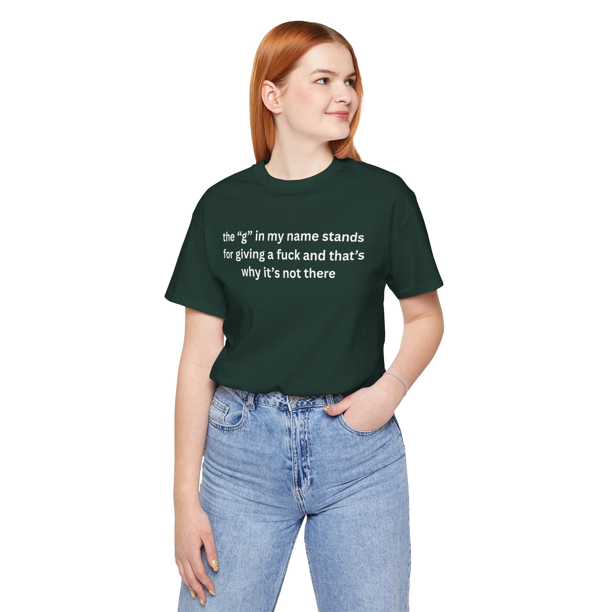 Humorous Unisex Short Sleeve Tee - "The 'G' in My Name" Shirt