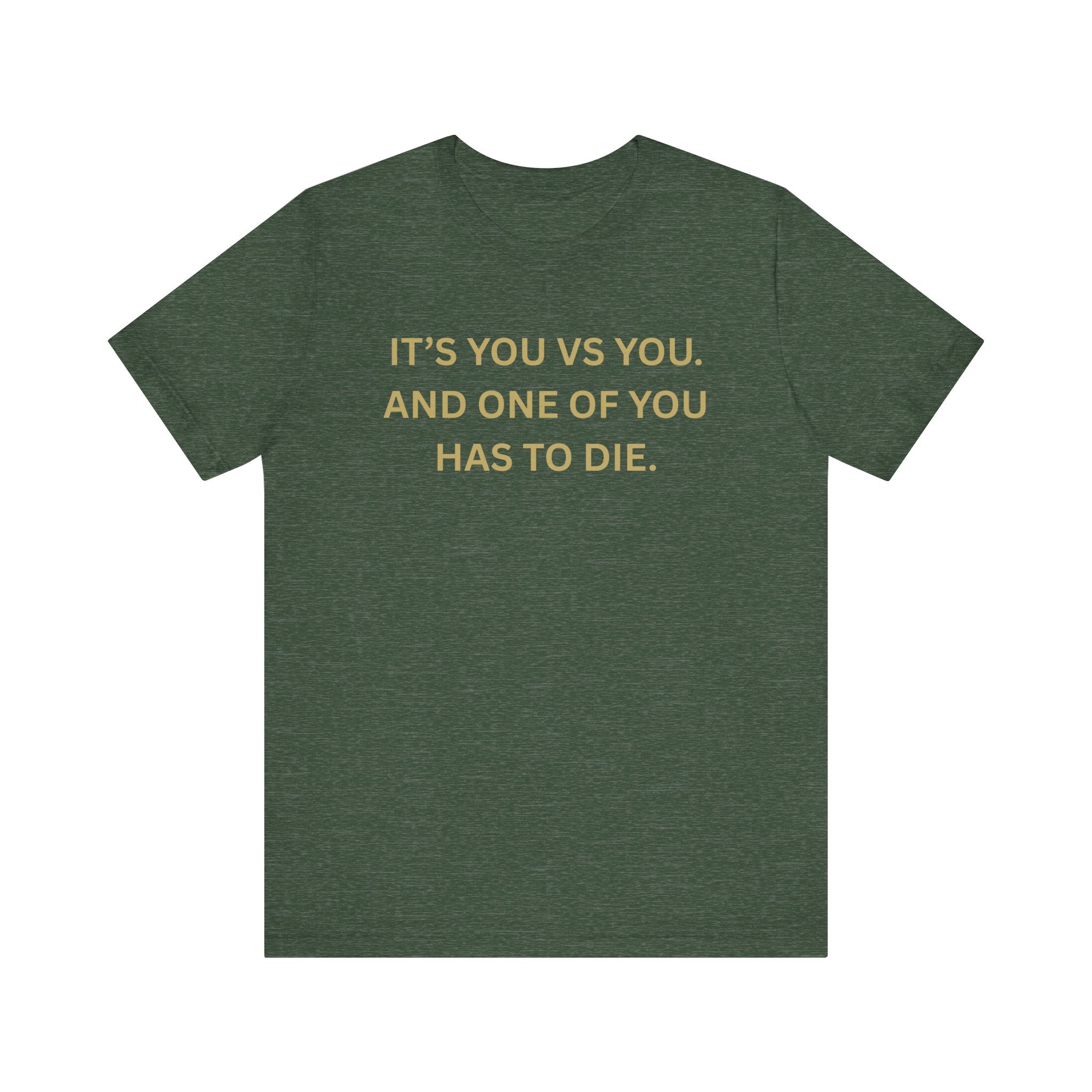 Motivational Tee, Unisex Short Sleeve Shirt "It's You Vs You"