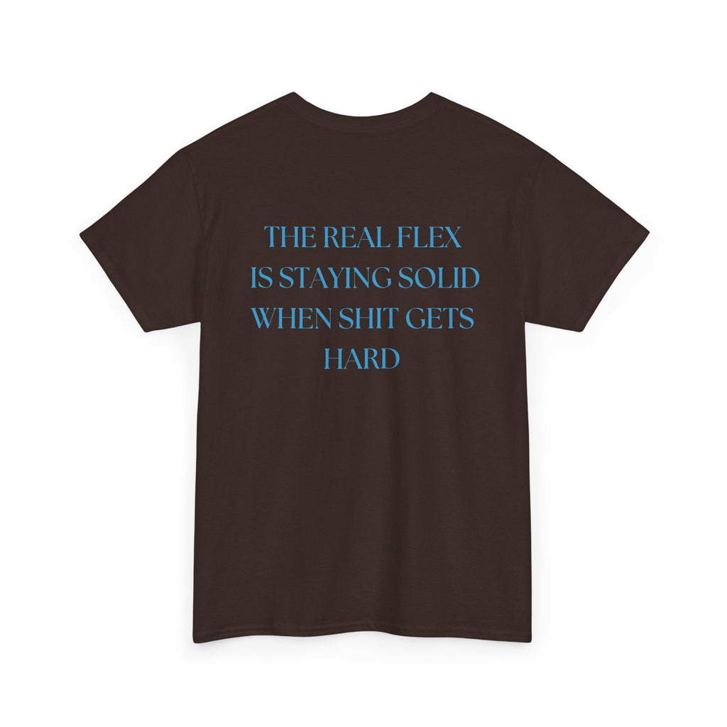 "The Real Flex" Inspirational Quote Unisex Tee