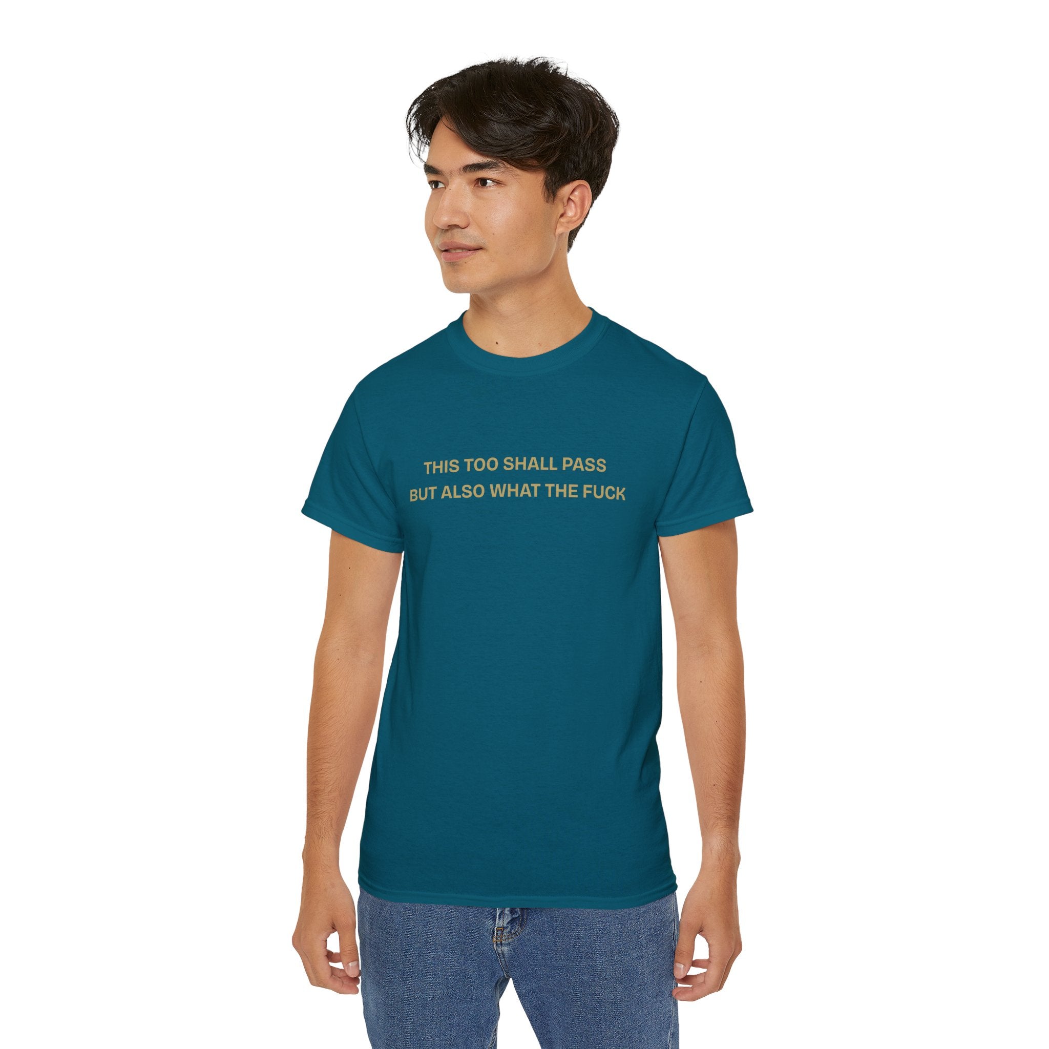 Humorous Quote Tee, Casual Unisex T-Shirt "This too shall pass"