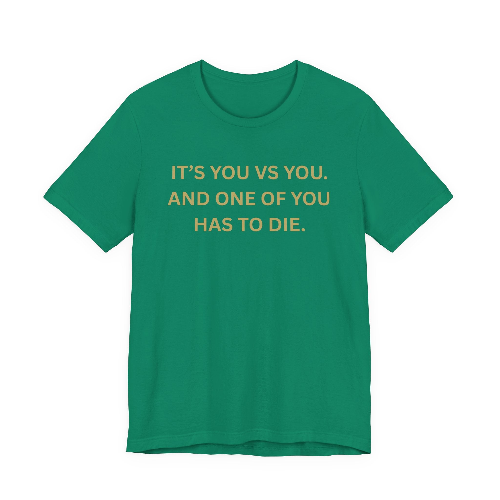 Motivational Tee, Unisex Short Sleeve Shirt "It's You Vs You"