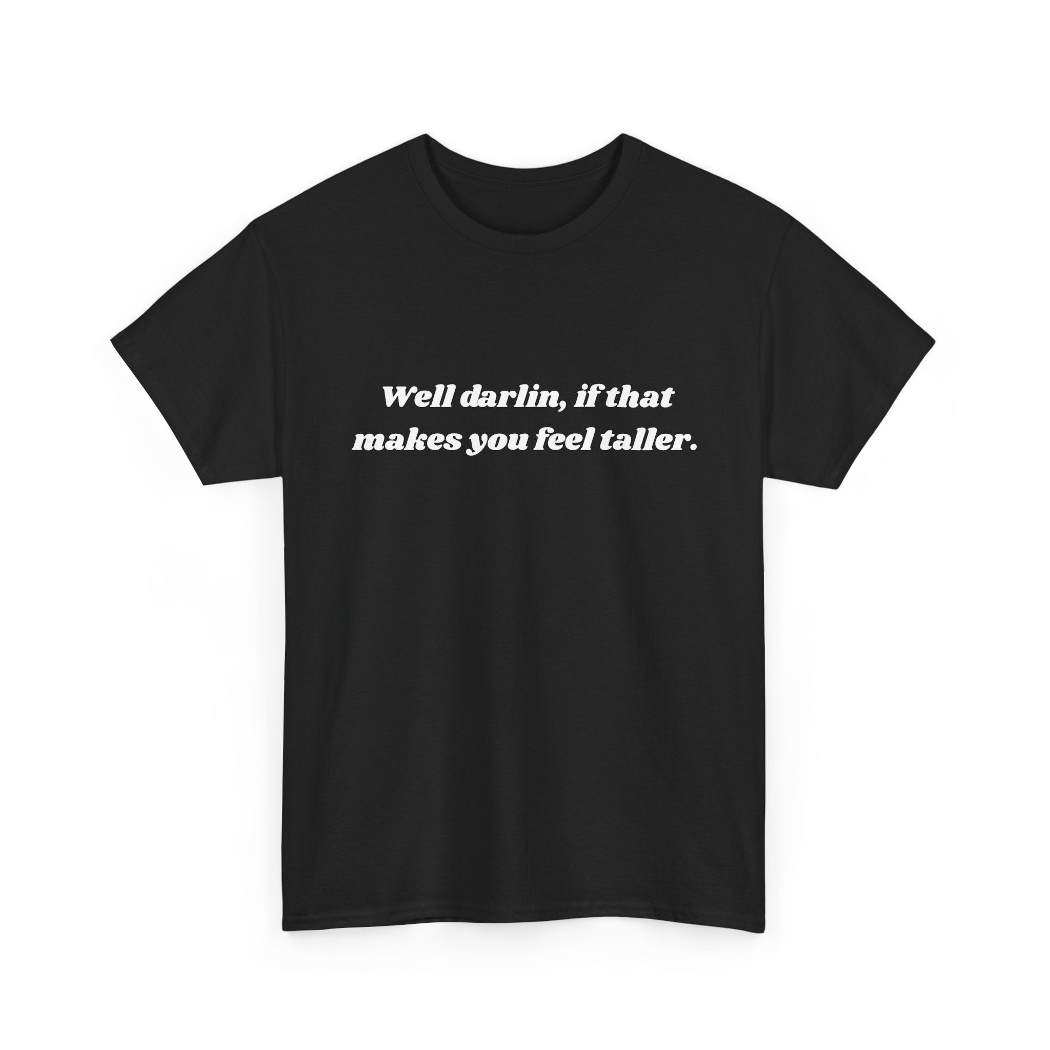 Unisex Heavy Cotton Tee "Well Darlin"