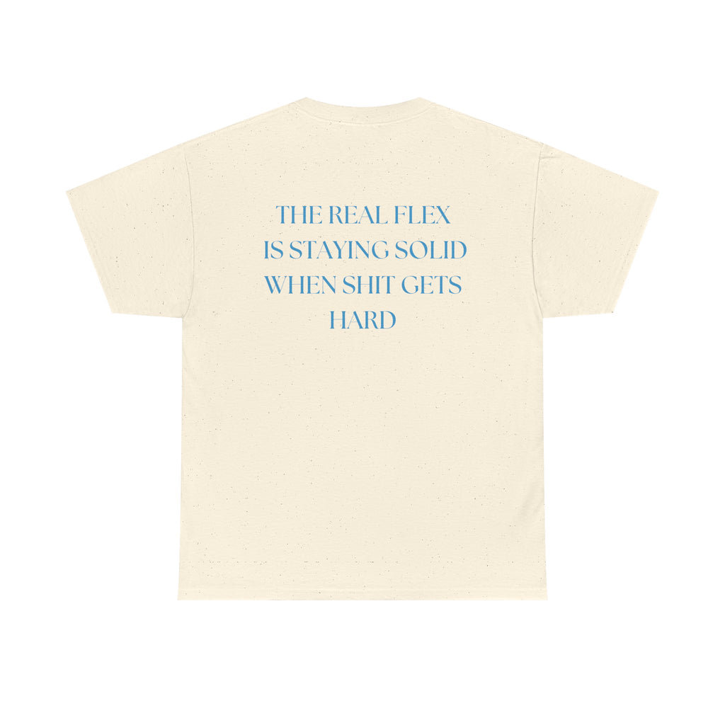 "The Real Flex" Inspirational Quote Unisex Tee