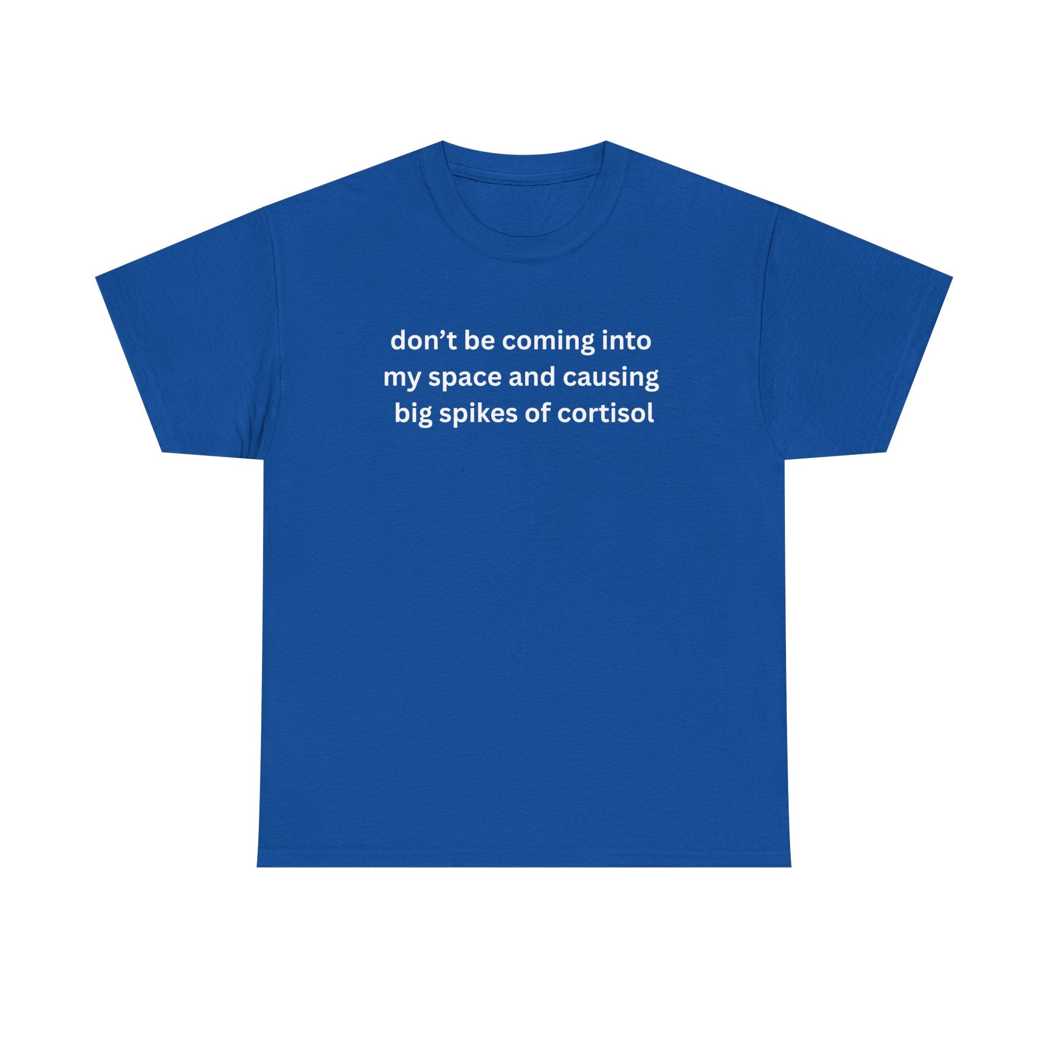 Casual Unisex Heavy Cotton Tee - "Don't be coming into my space"