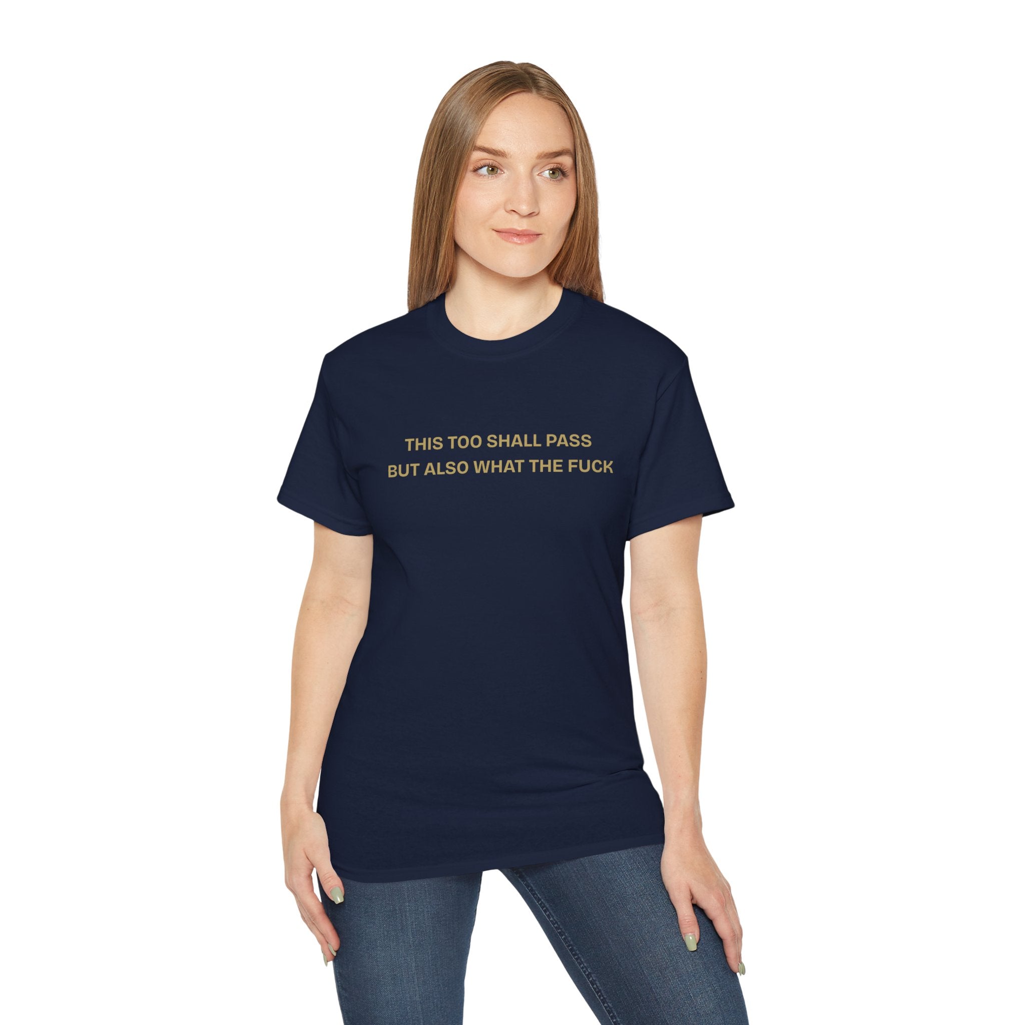 Humorous Quote Tee, Casual Unisex T-Shirt "This too shall pass"