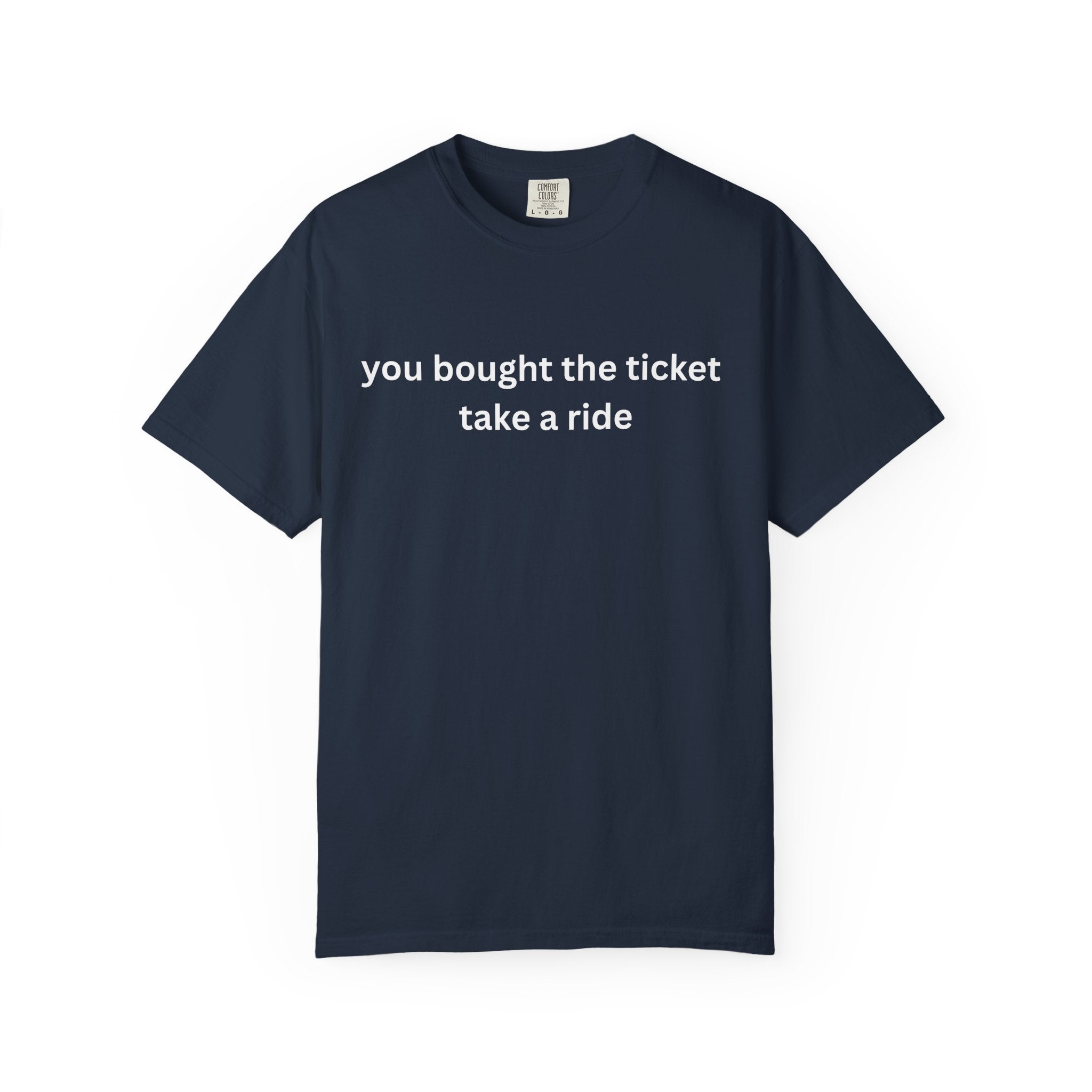 Adventure Awaits Unisex T-Shirt, Casual Wear, "You bought the ticket"