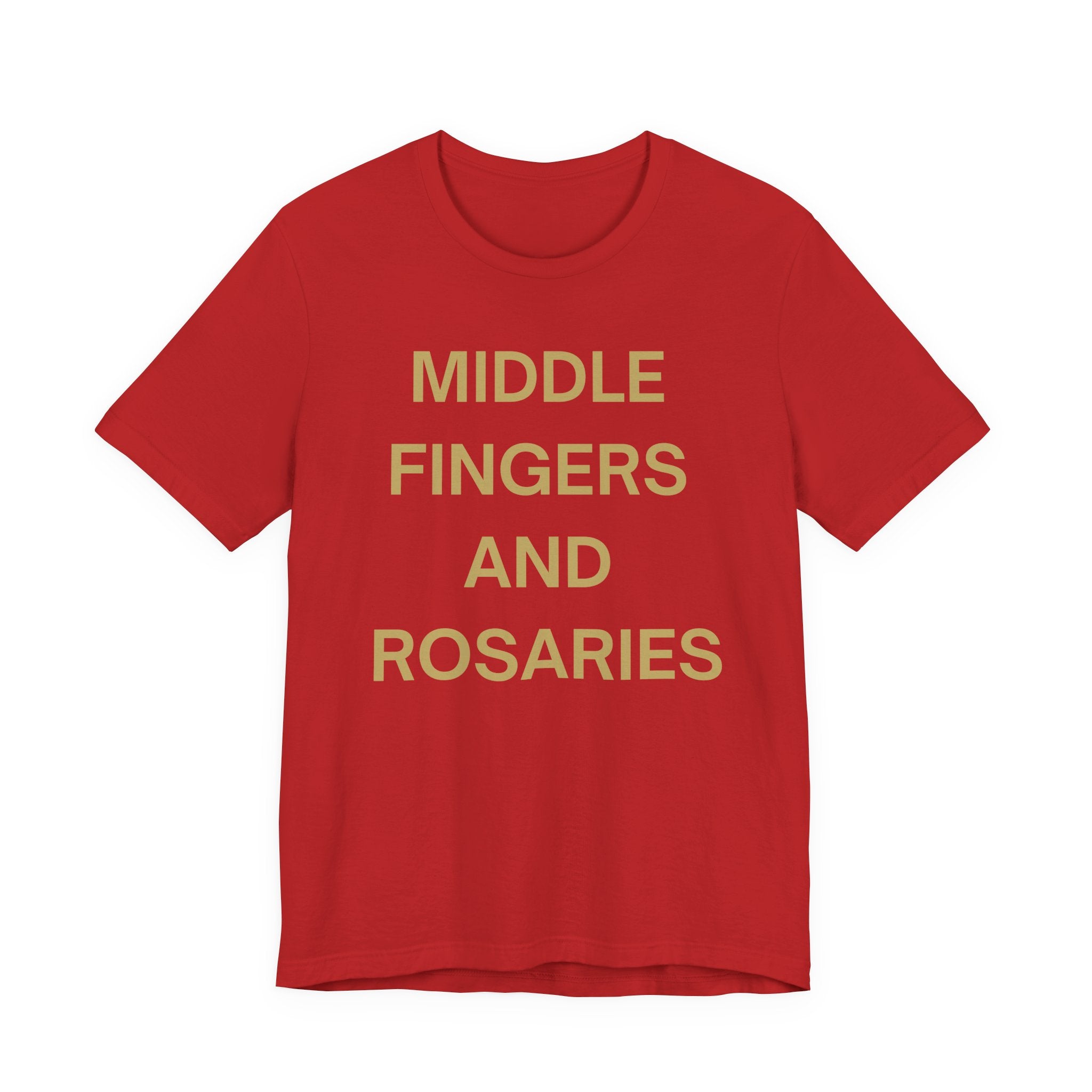 Middle Fingers and Rosaries Unisex Tee,