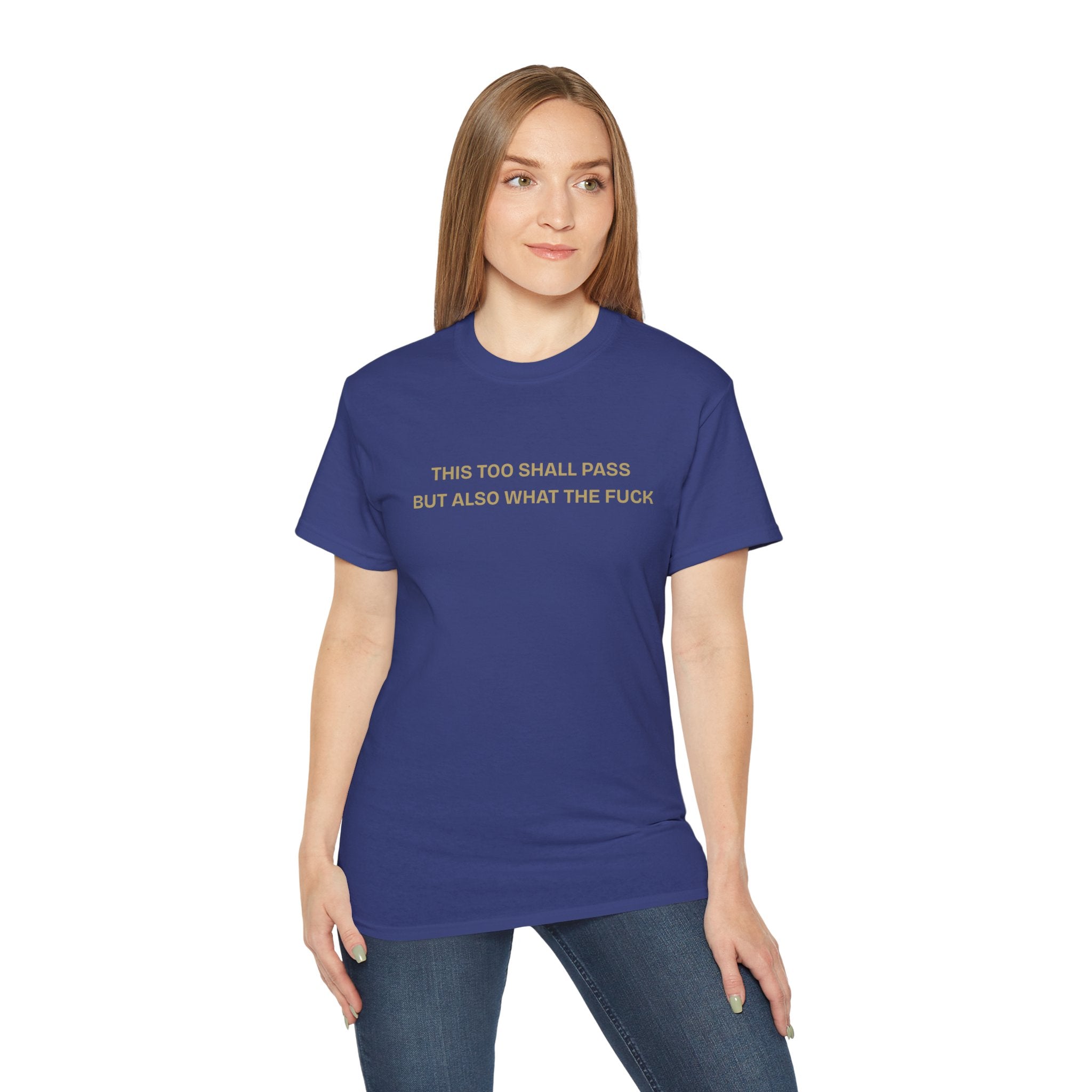 Humorous Quote Tee, Casual Unisex T-Shirt "This too shall pass"